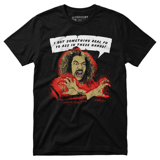 Shonuff - I Got Something Real Fo Yo Ass in These Hands - Unisex T-Shirt