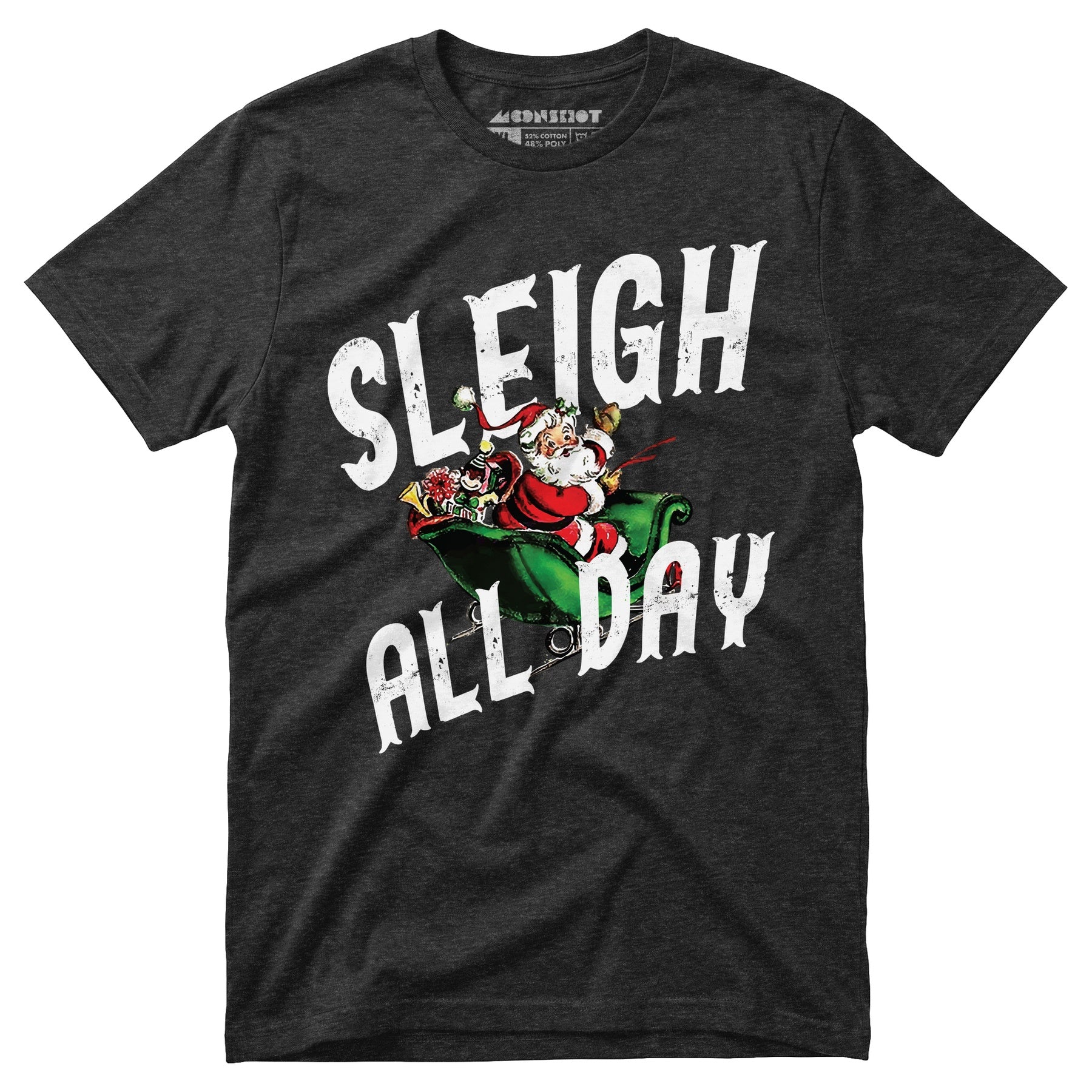 Sleigh All Day - Unisex T-Shirt
