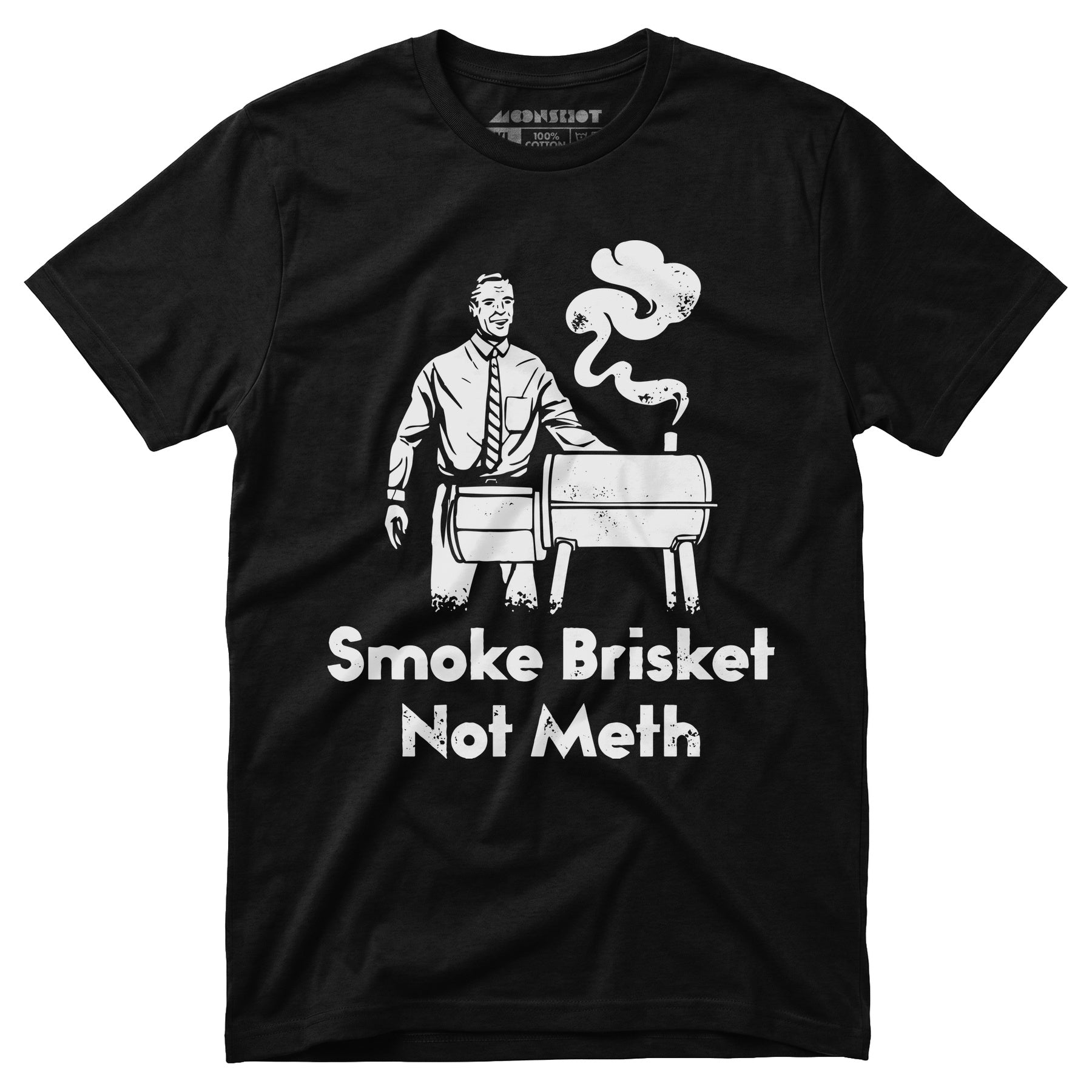 Smoke Brisket Not Meth - Unisex T-Shirt