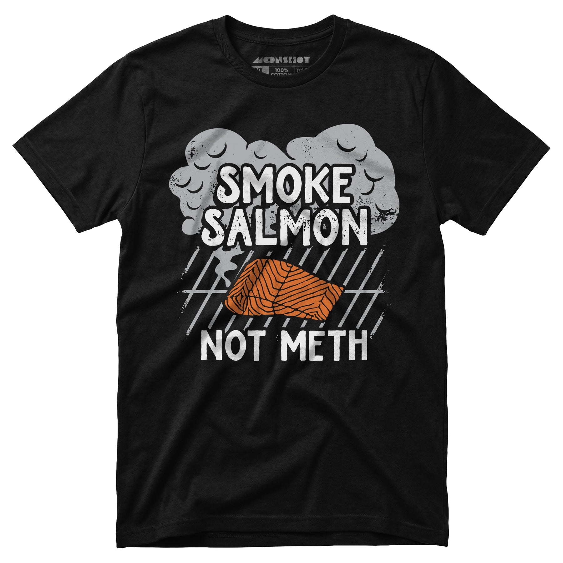Smoke Salmon Not Meth - Unisex T-Shirt