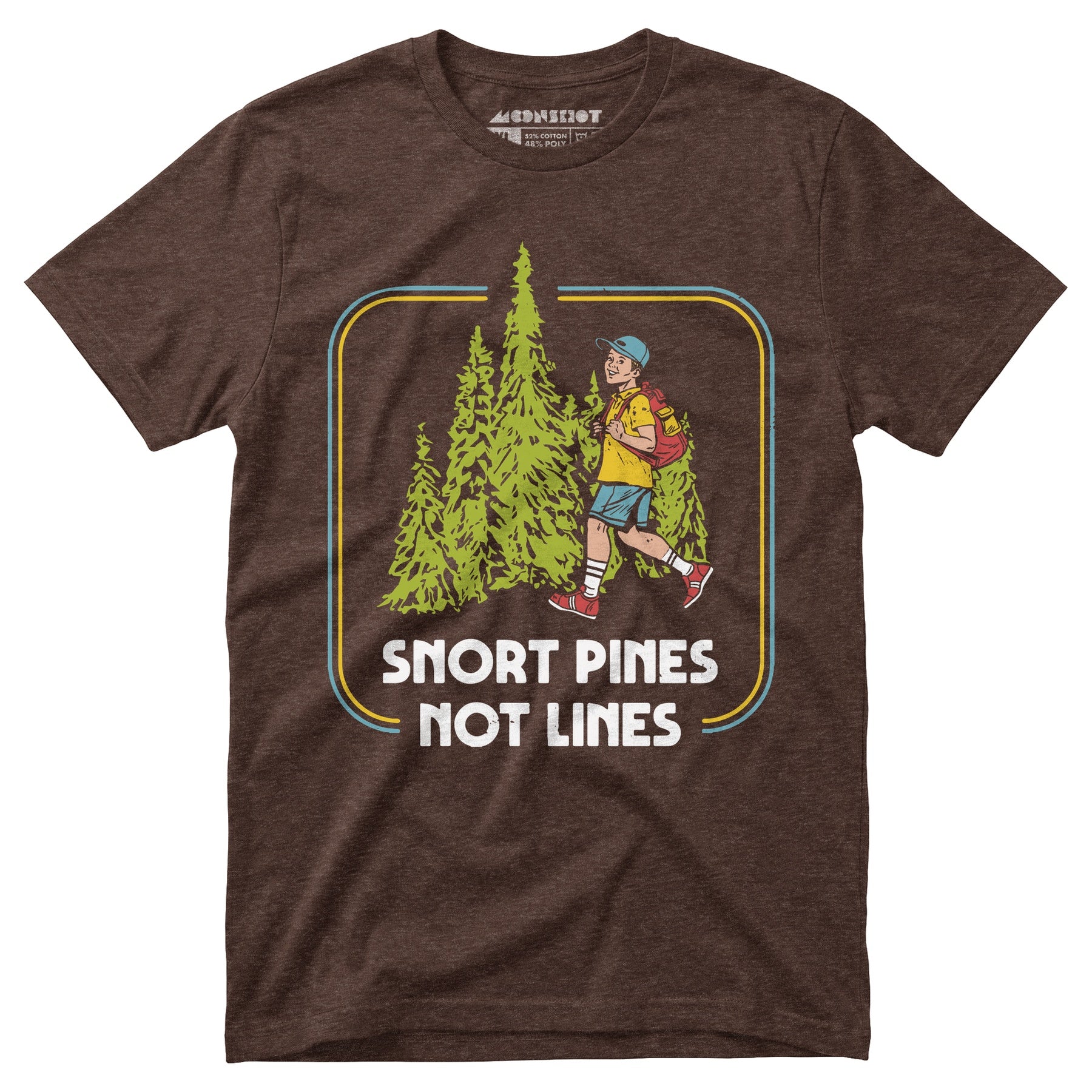 Snort Pines Not Lines - Unisex T-Shirt