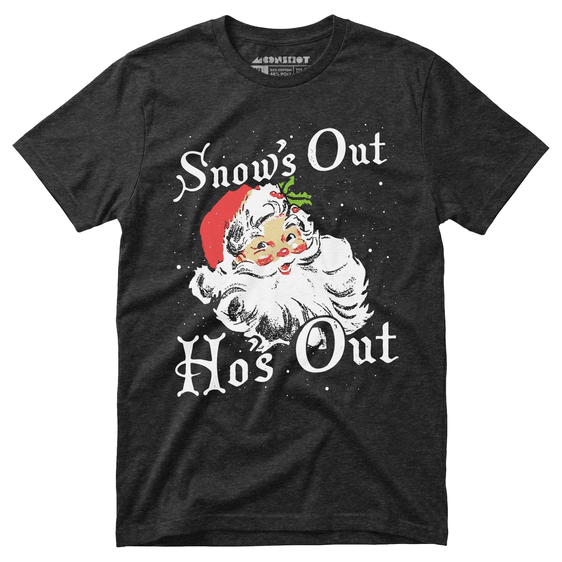 Snow's Out Ho's Out - Unisex T-Shirt