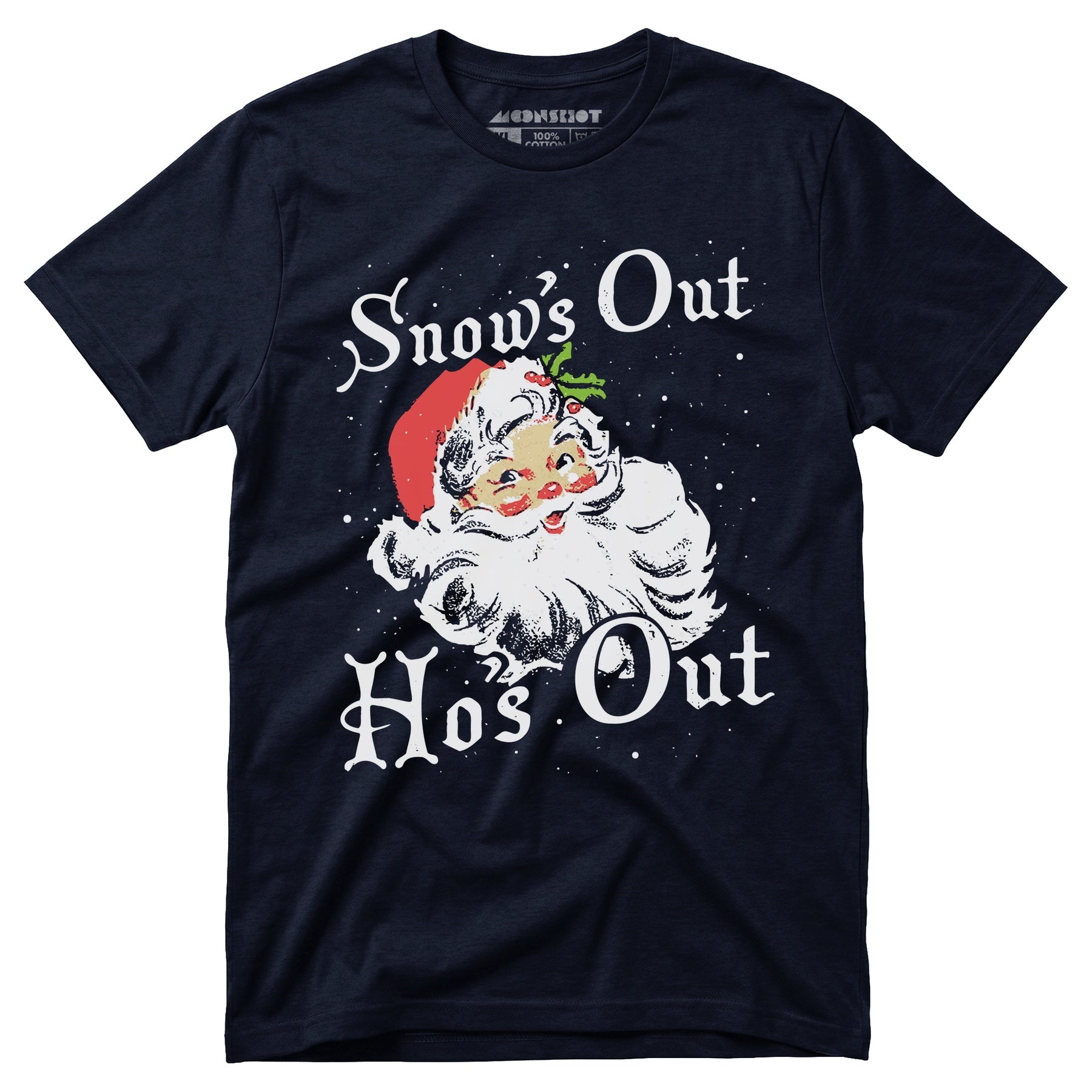 Snow's Out Ho's Out - Unisex T-Shirt