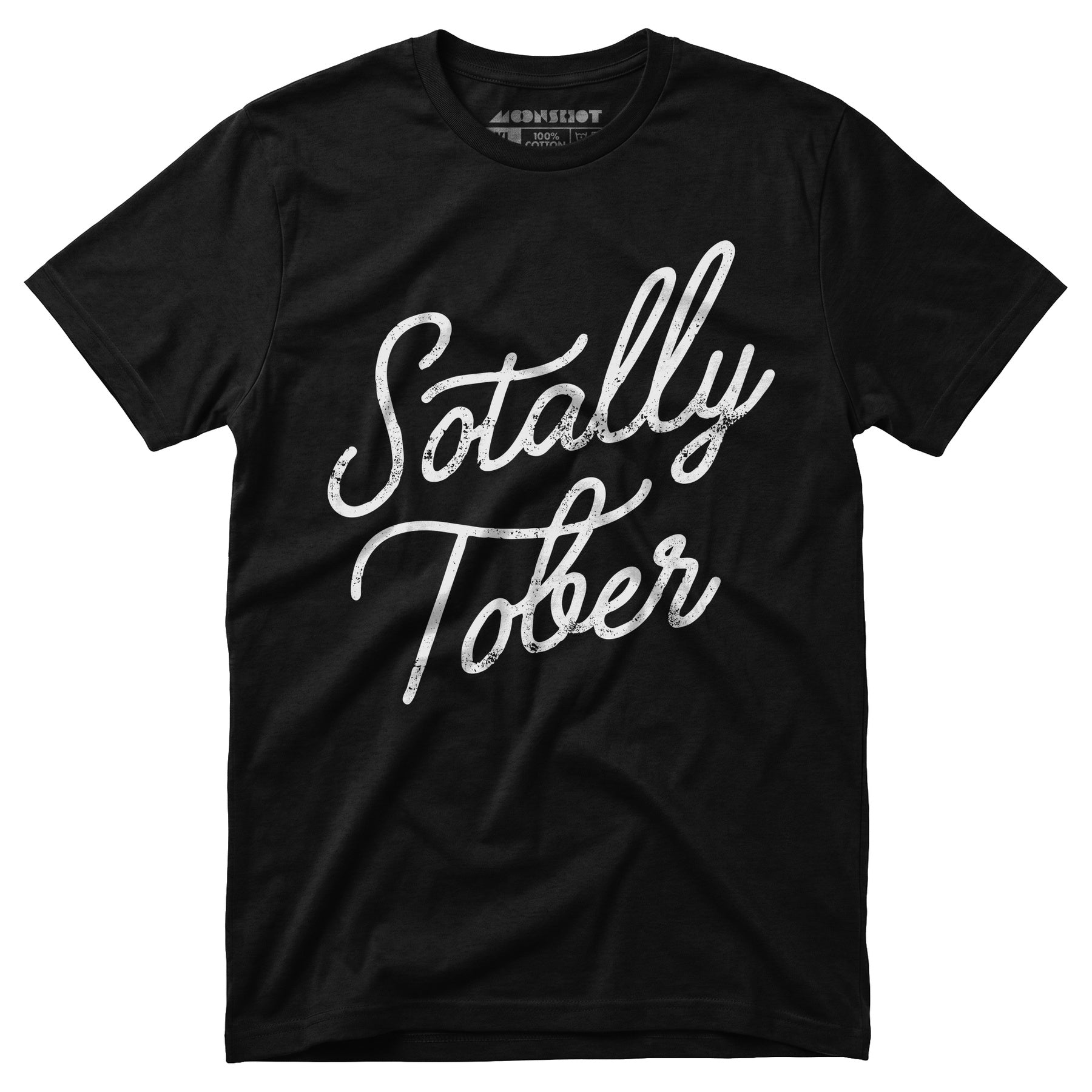 Sotally Tober - Unisex T-Shirt