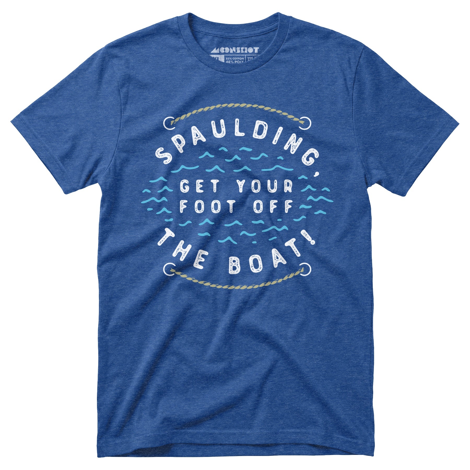 Spaulding Get Your Foot Off The Boat - Unisex T-Shirt