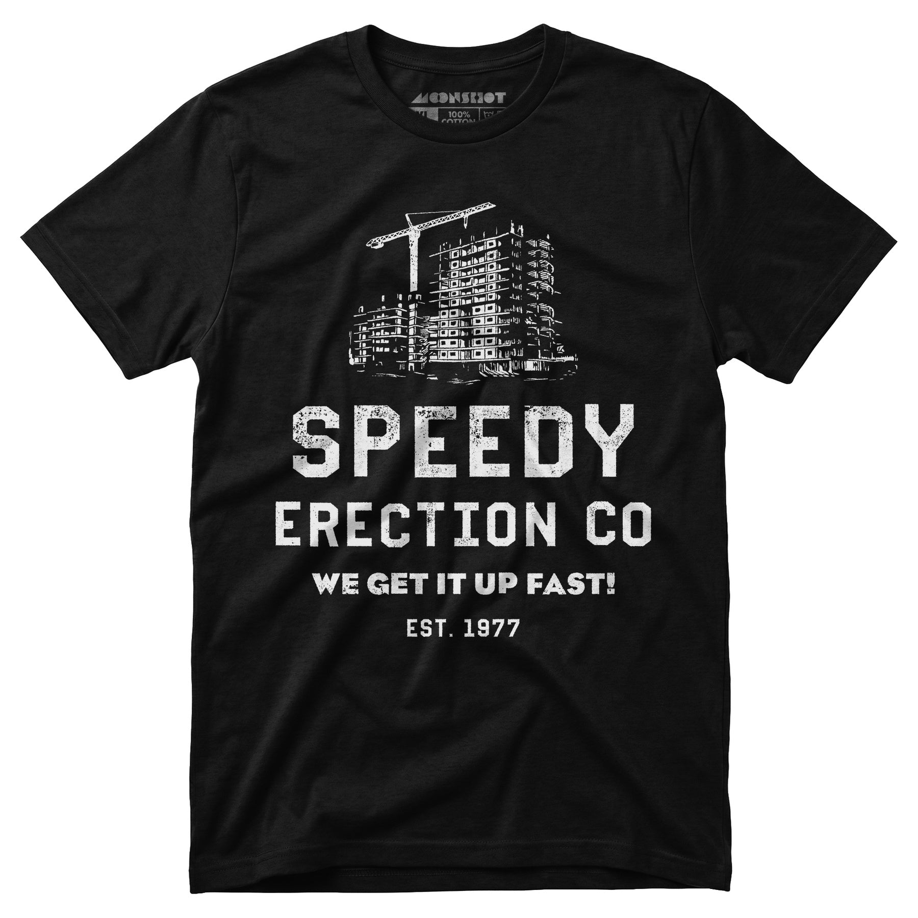 Speedy Erection Co. We Get it Up Fast - Unisex T-Shirt