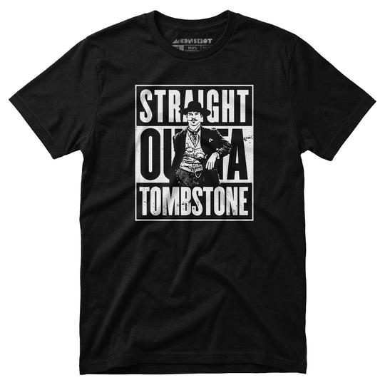 Straight Outta Tombstone - Unisex T-Shirt
