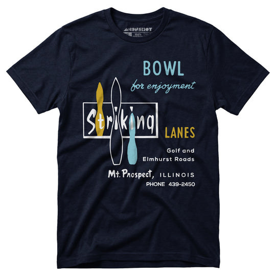 Striking Lanes - Mt. Prospect, IL - Vintage Bowling Alley - Unisex T-Shirt