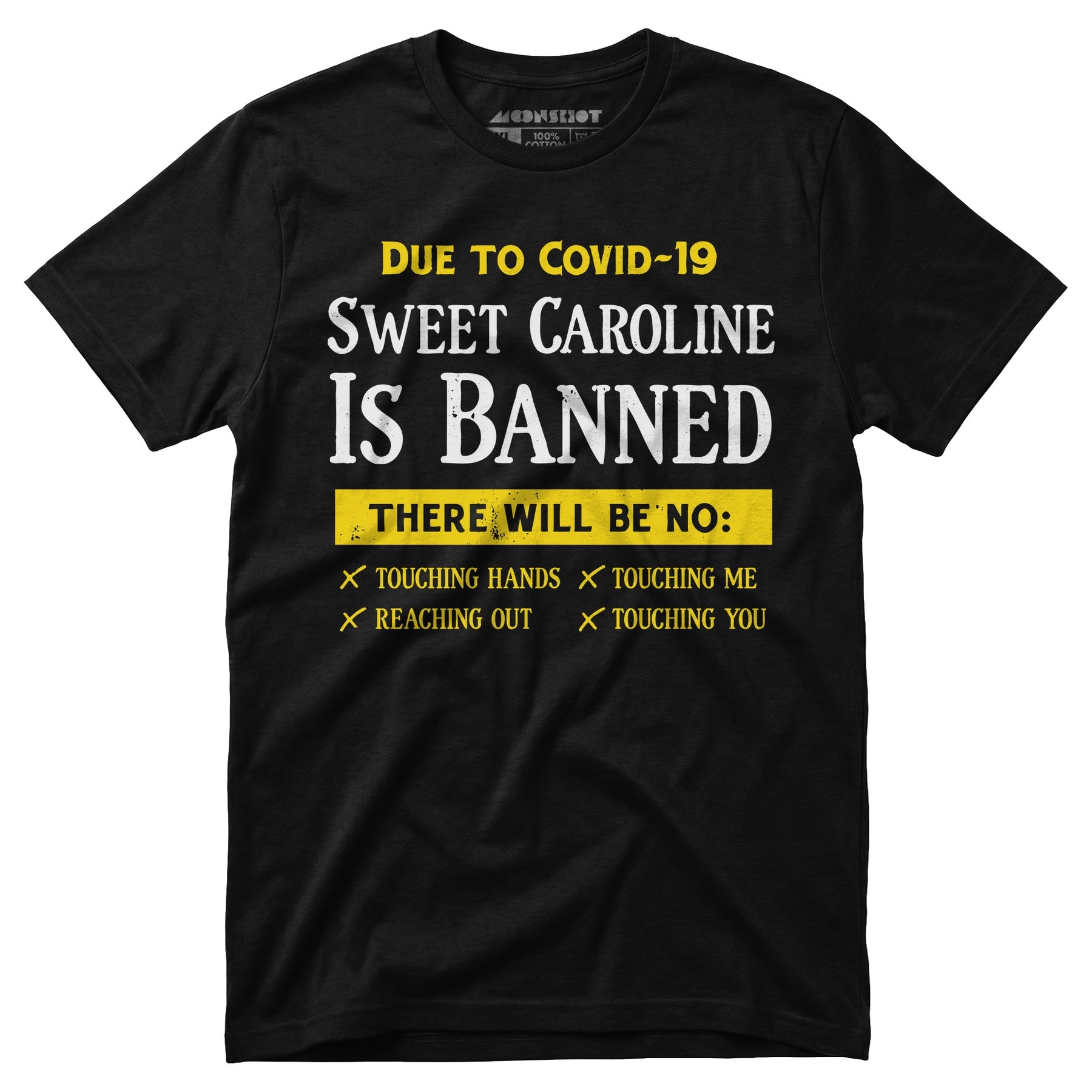 Sweet Caroline is Banned - Unisex T-Shirt