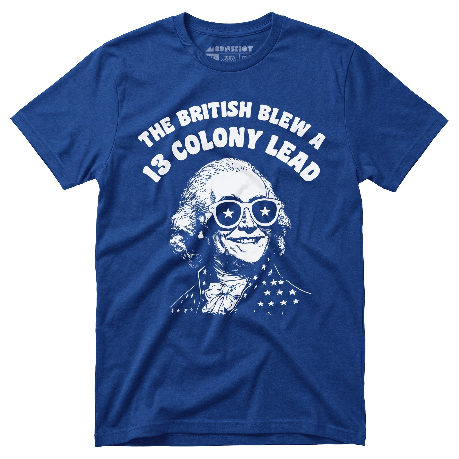 The British Blew a 13 Colony Lead - Unisex T-Shirt