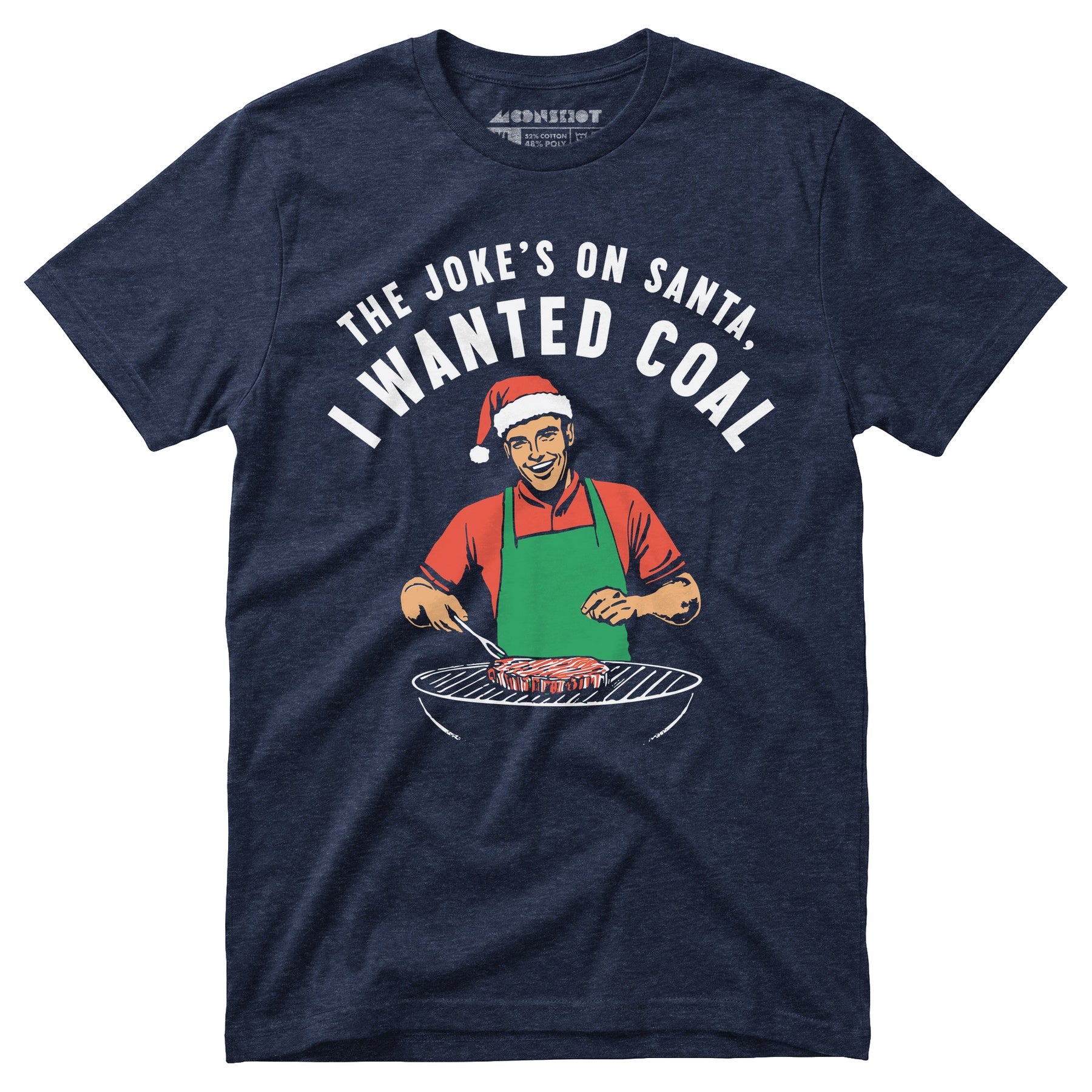 The Joke's On Santa, I Wanted Coal - Unisex T-Shirt