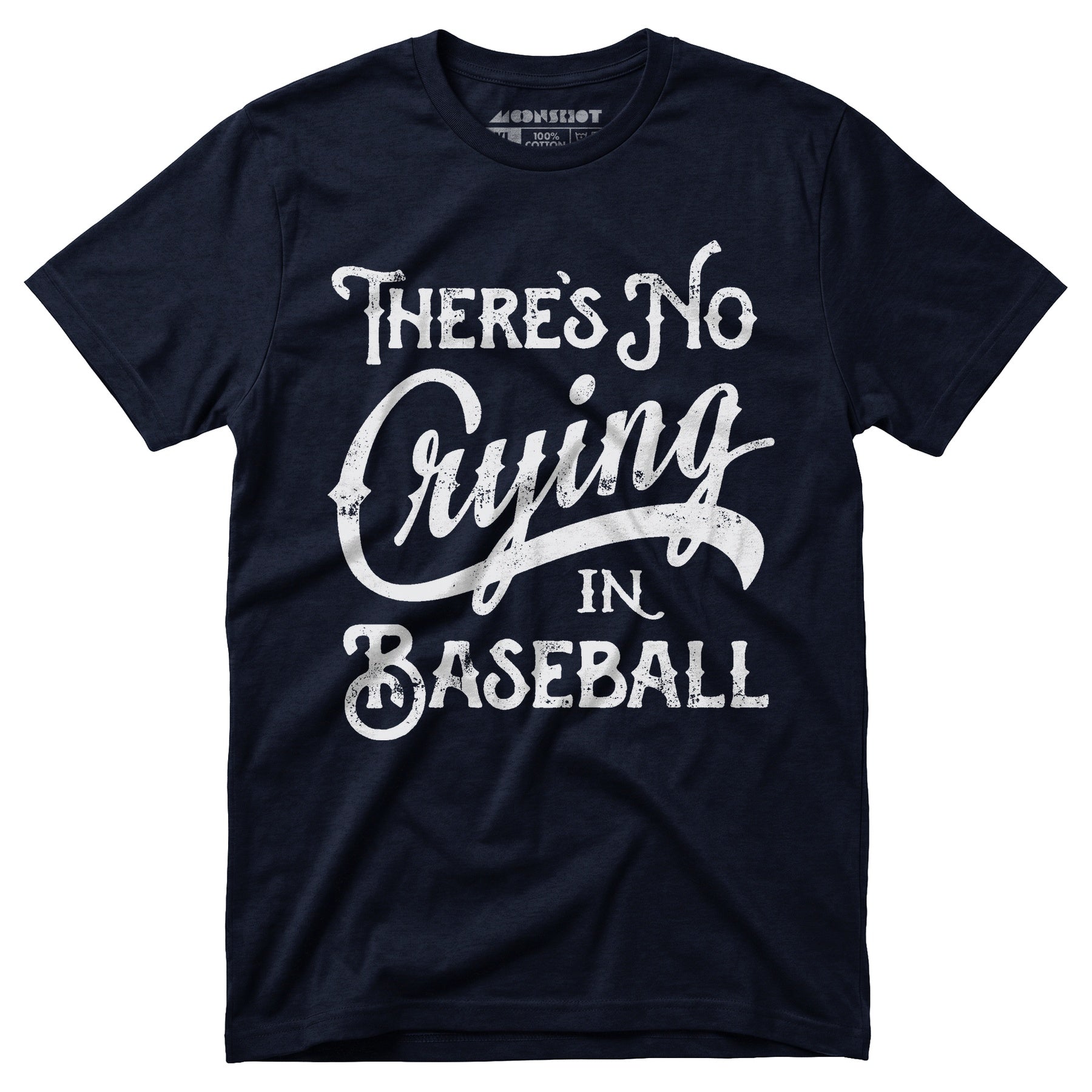 There's No Crying in Baseball - Unisex T-Shirt