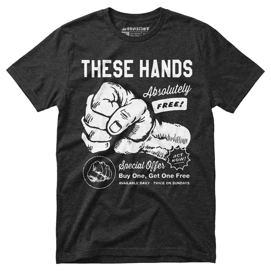 These Hands - Unisex T-Shirt