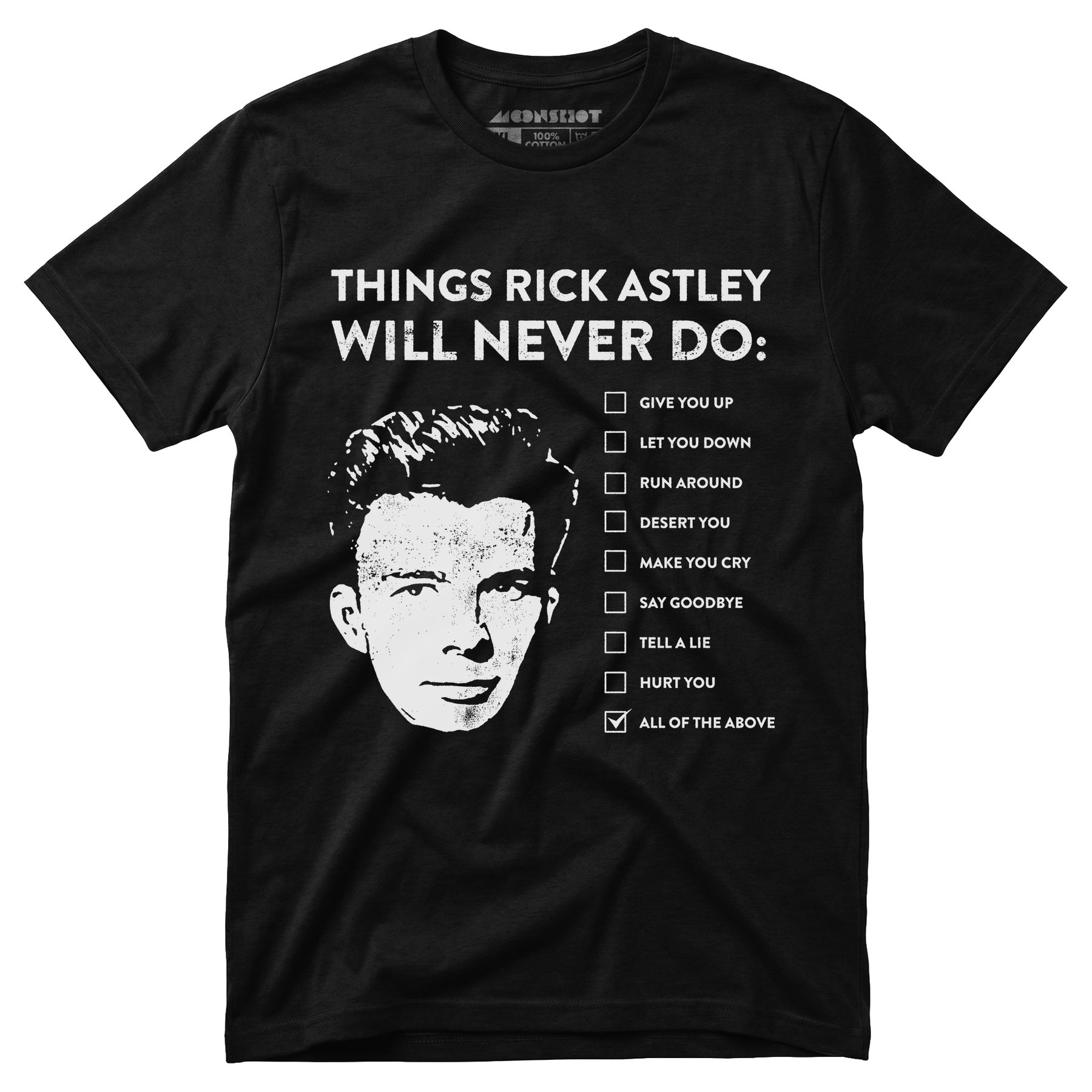 Things Rick Astley Will Never Do - Unisex T-Shirt