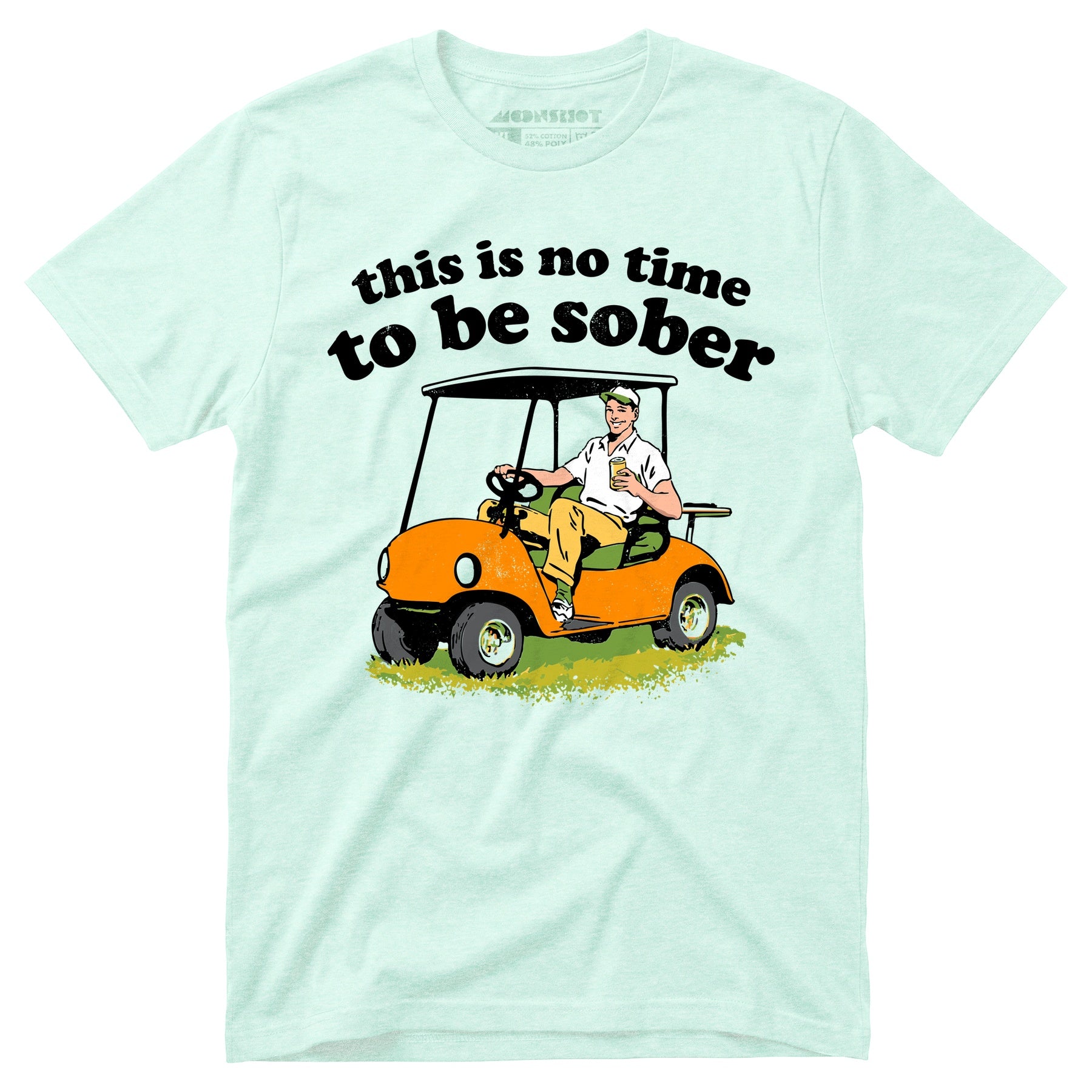 This Is No Time To Be Sober - Unisex T-Shirt