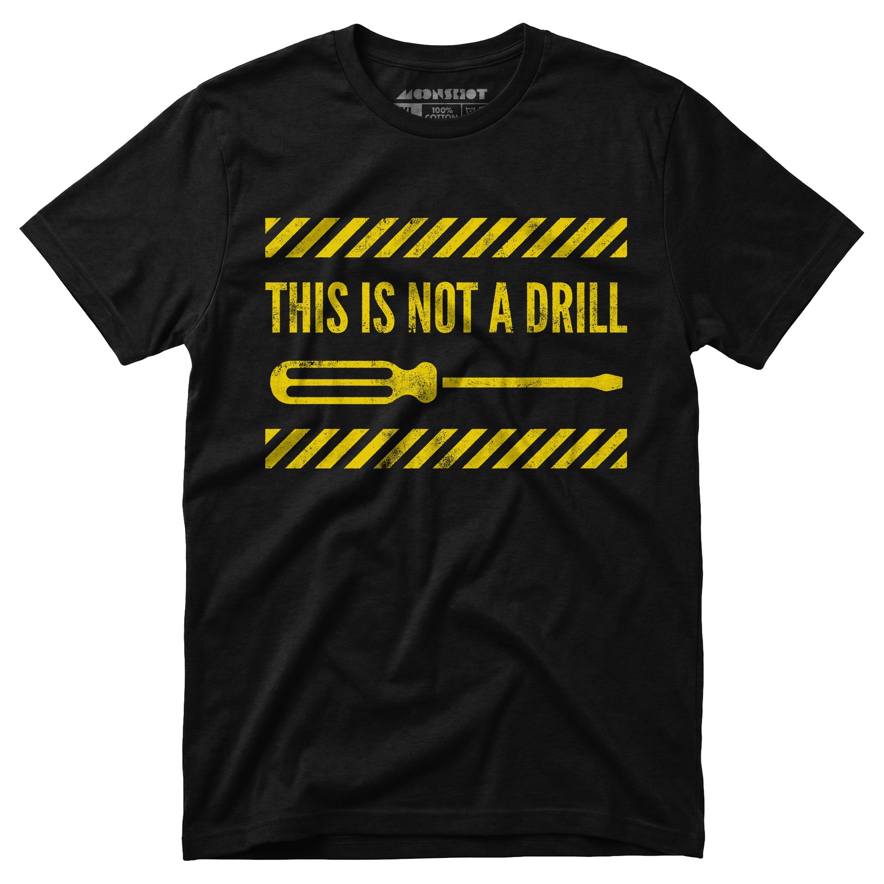 This is Not a Drill - Unisex T-Shirt