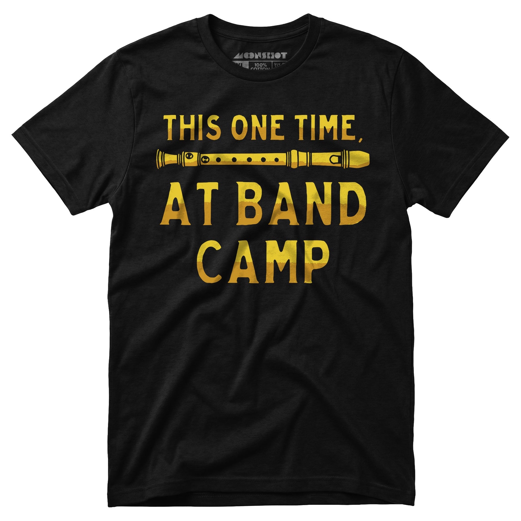 This One Time at Band Camp - Unisex T-Shirt