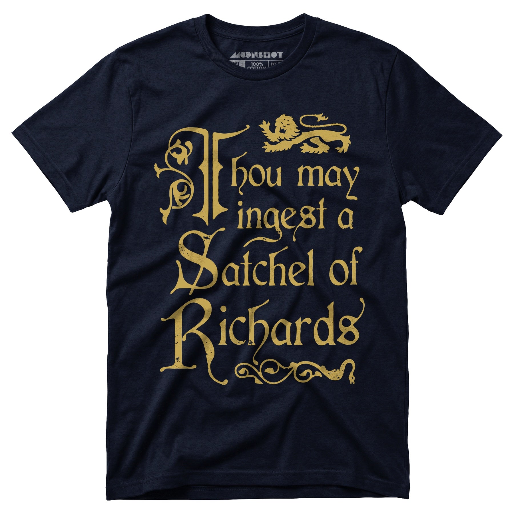 Thou May Ingest a Satchel of Richards - Unisex T-Shirt