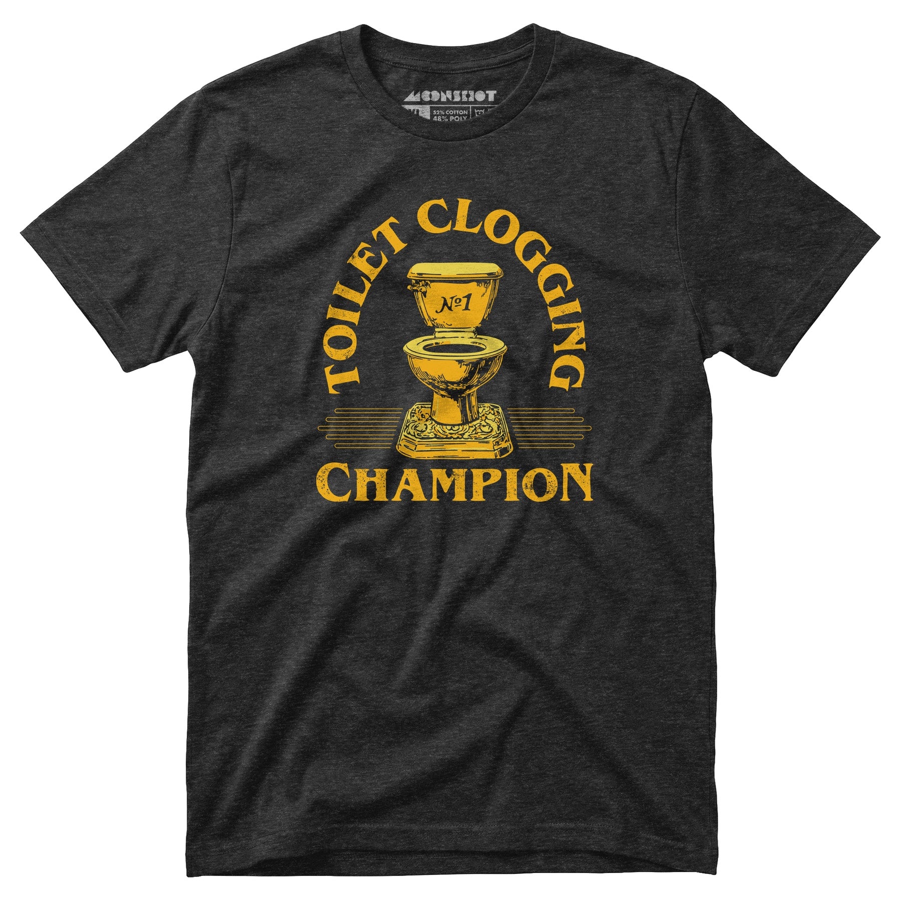 Toilet Clogging Champion - Unisex T-Shirt