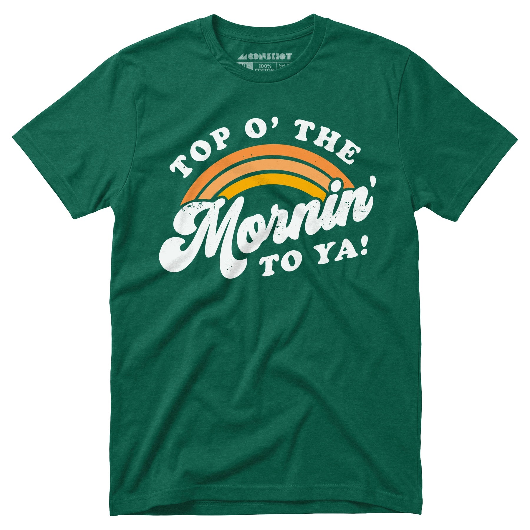 Top O' The Mornin' To Ya - Unisex T-Shirt