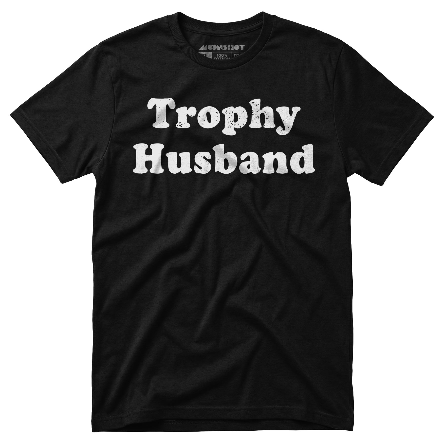 Trophy Husband - Unisex T-Shirt