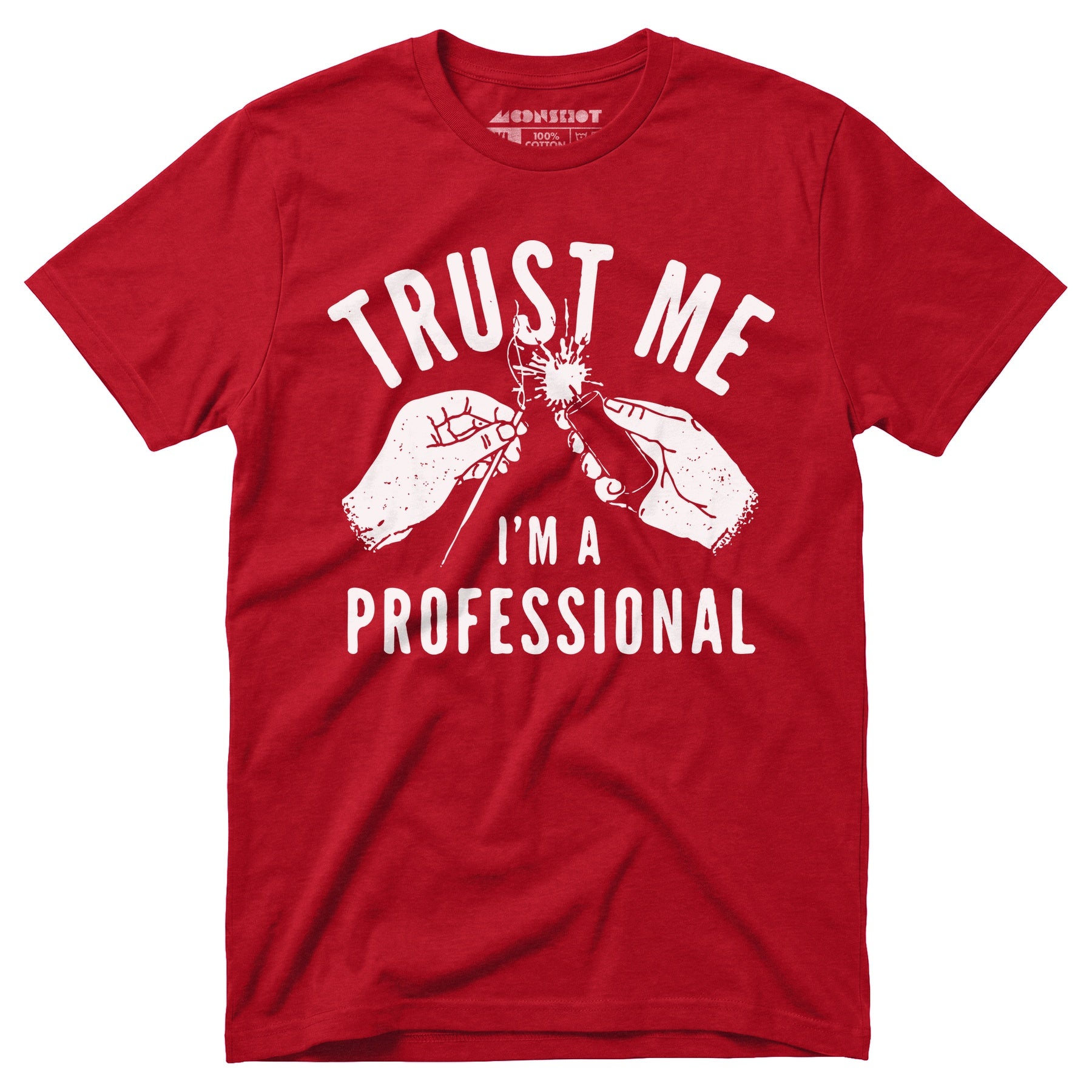 Trust Me I'm a Professional - Unisex T-Shirt
