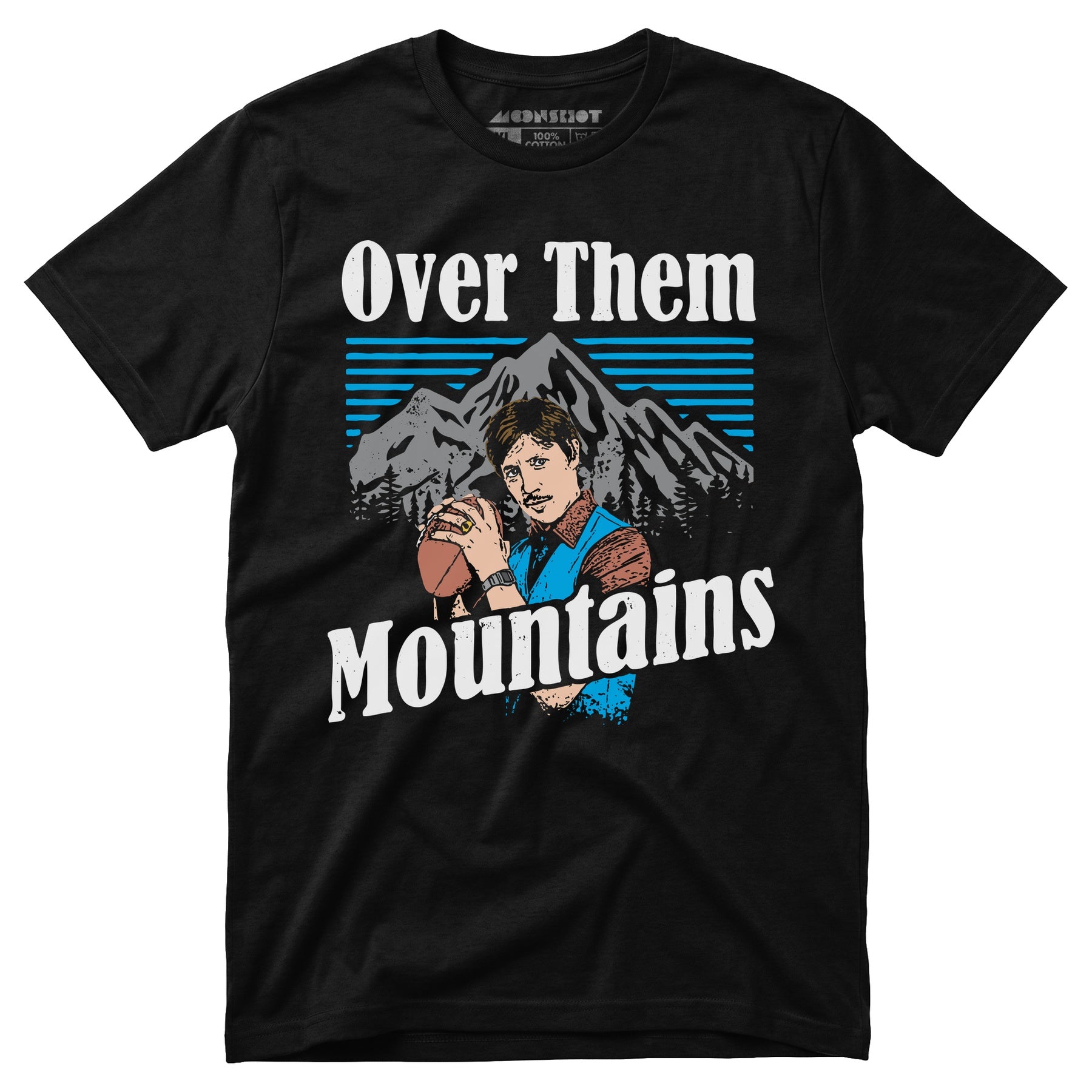Uncle Rico - Over Them Mountains - Unisex T-Shirt
