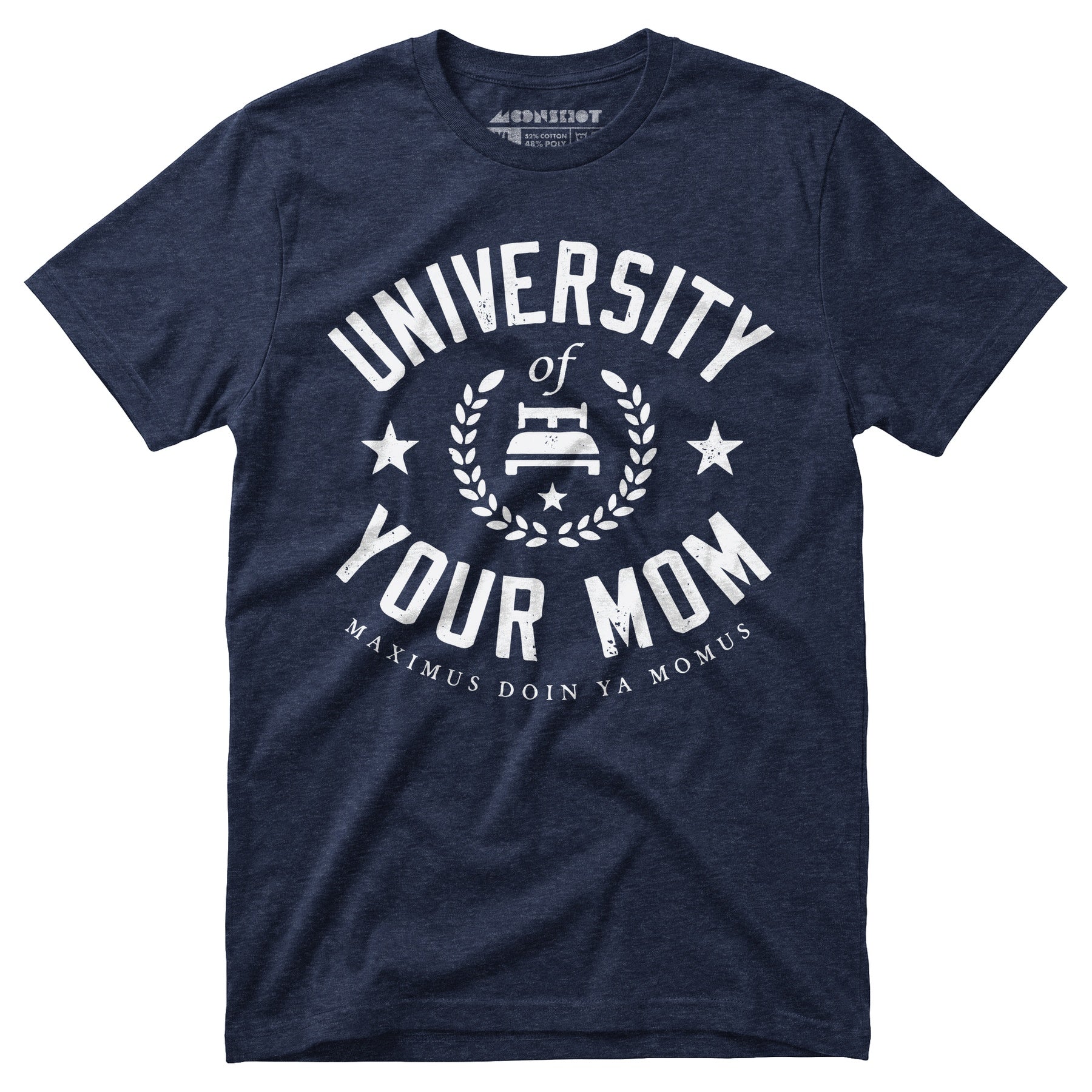 University of Your Mom - Unisex T-Shirt