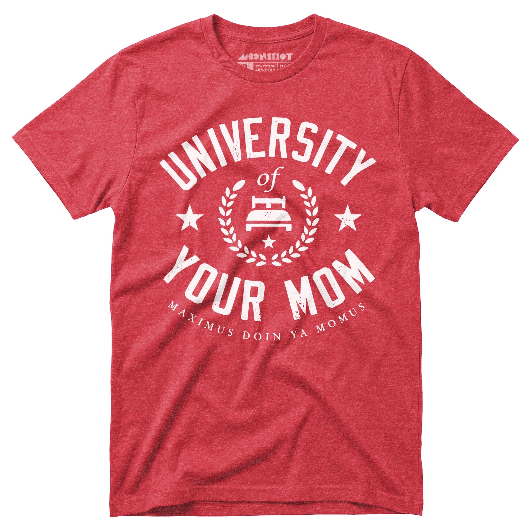University of Your Mom - Unisex T-Shirt
