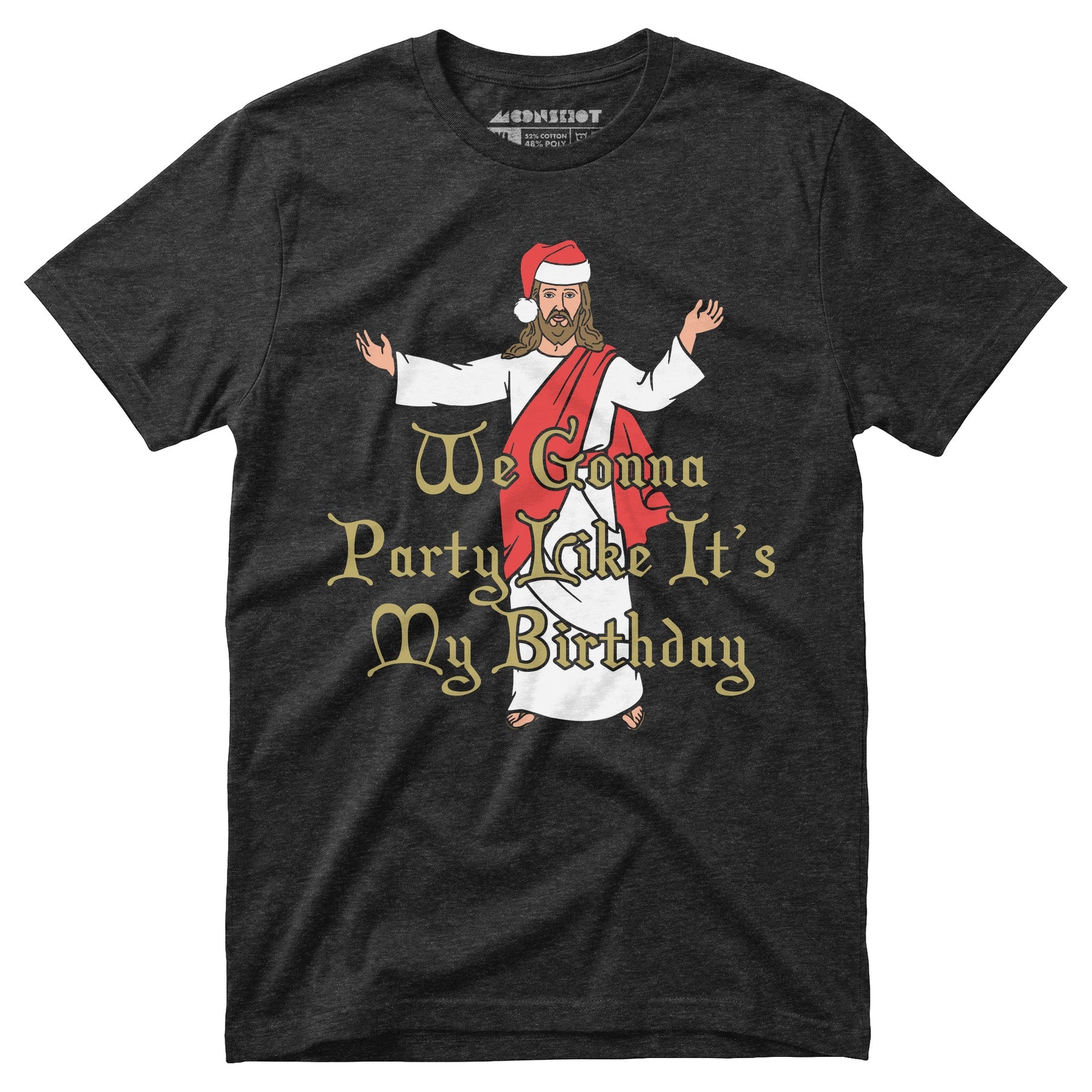 We Gonna Party Like It's My Birthday - Unisex T-Shirt