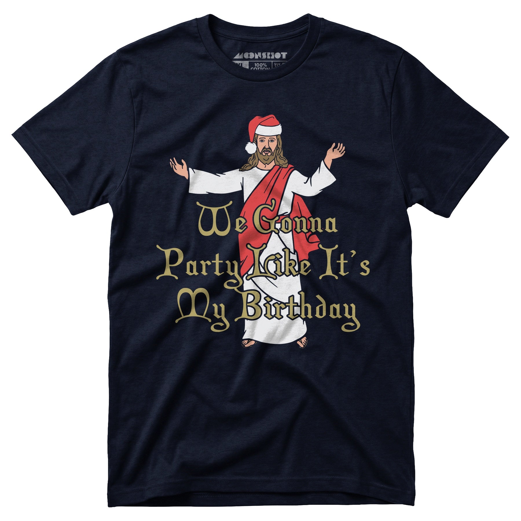 We Gonna Party Like It's My Birthday - Unisex T-Shirt