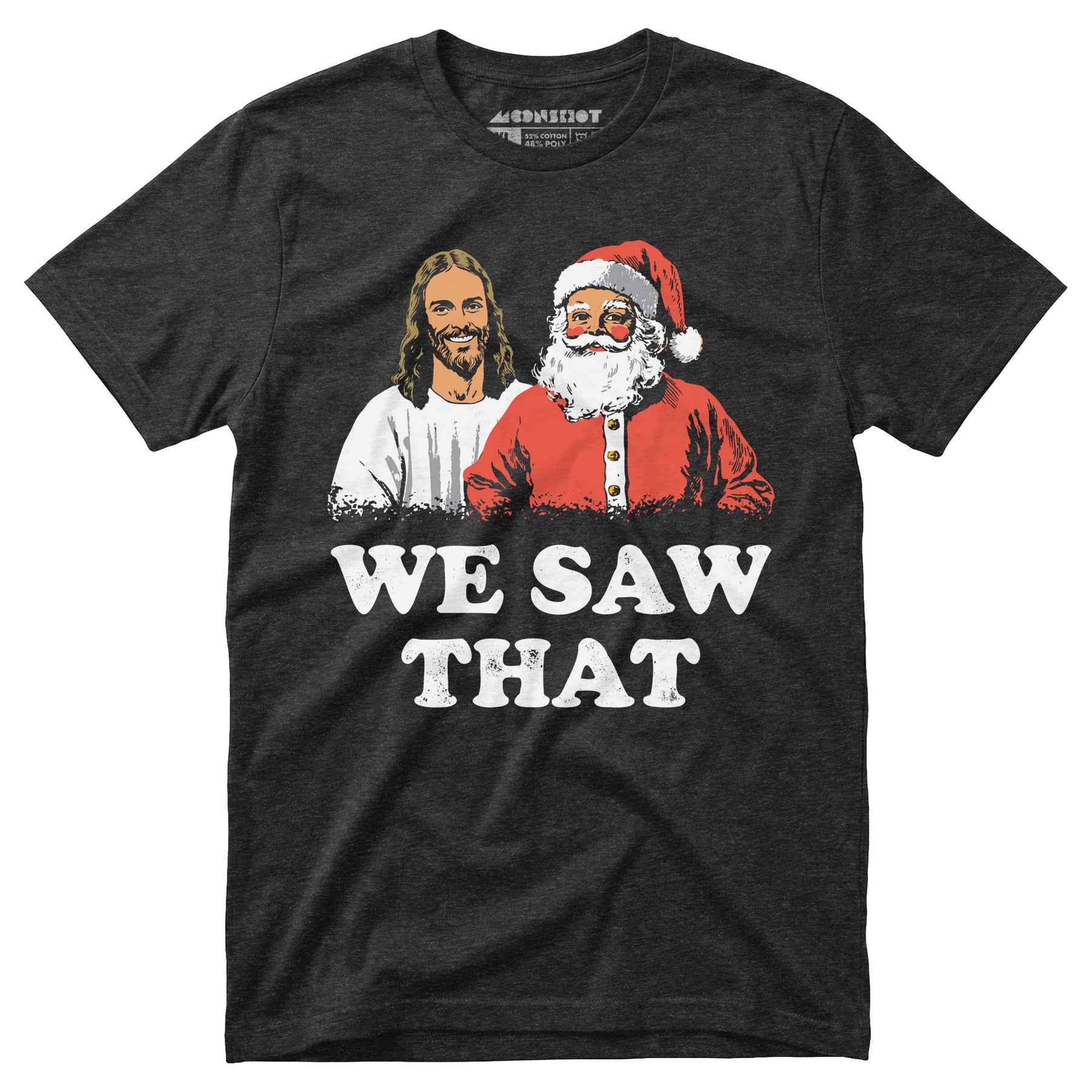 We Saw That - Unisex T-Shirt