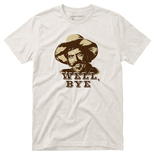 Well, Bye v2 - Unisex T-Shirt