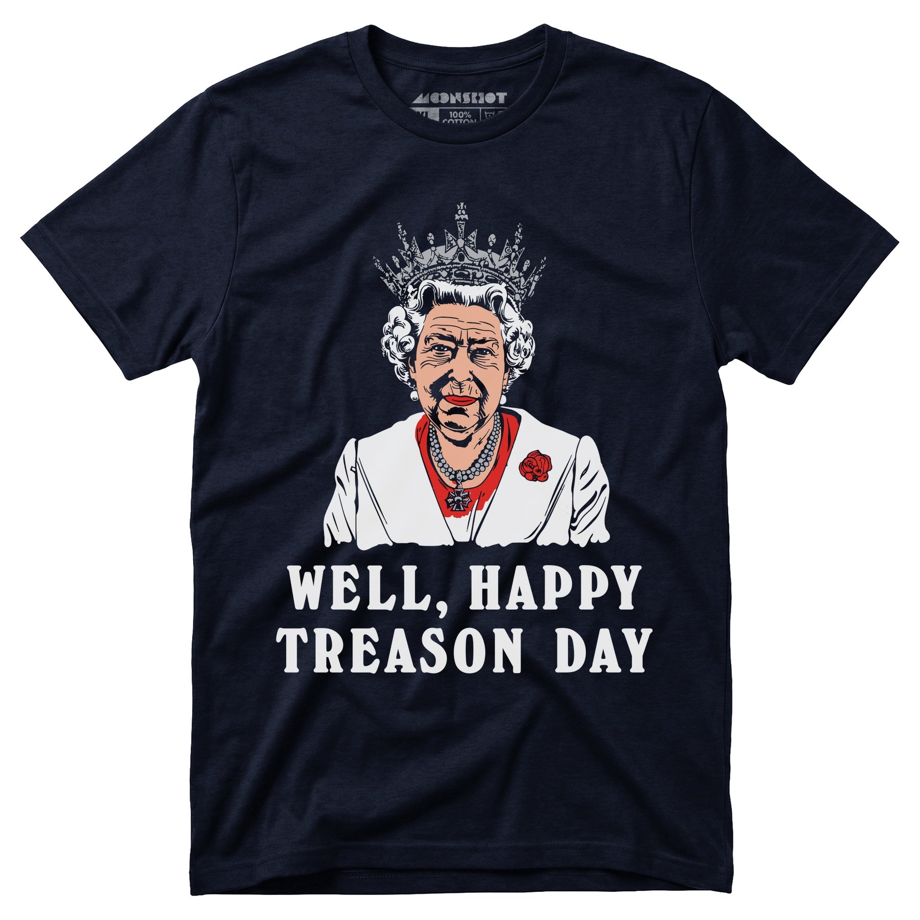 Well, Happy Treason Day - Unisex T-Shirt