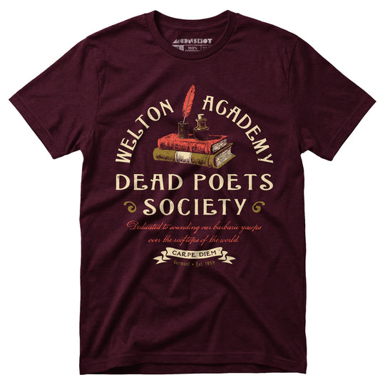 Welton Academy Dead Poets Society - Unisex T-Shirt