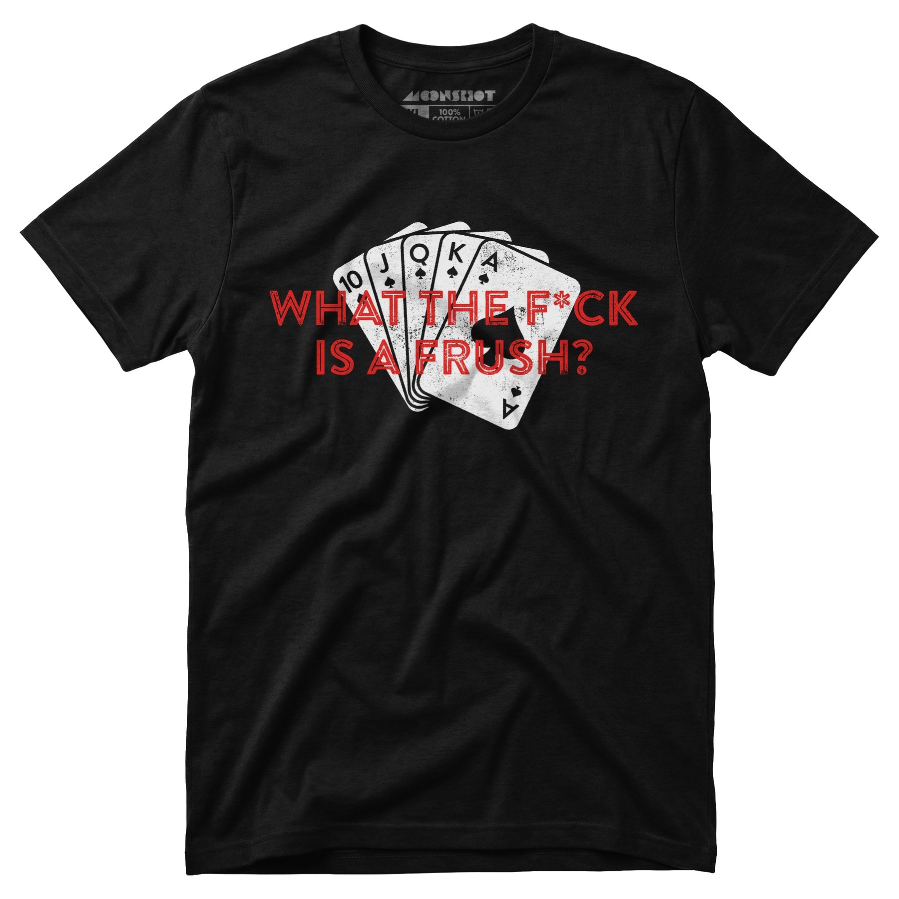 What The F*ck is a Frush? - Unisex T-Shirt