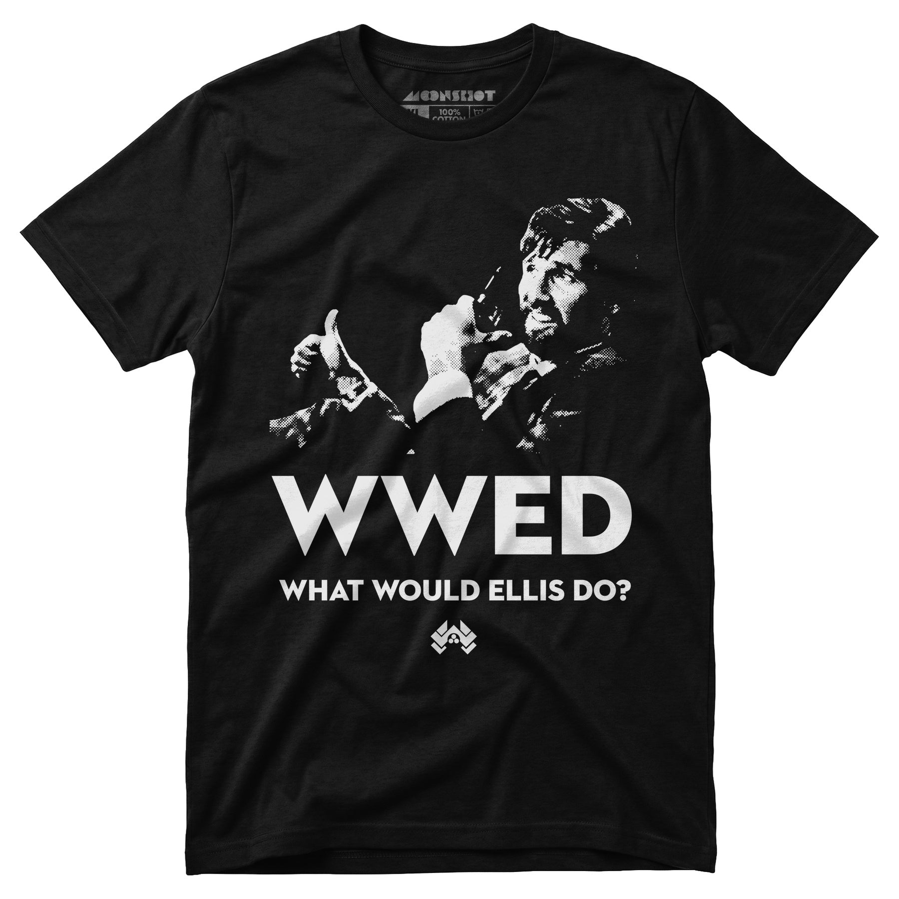 What Would Ellis Do - Funny Die Hard - Unisex T-Shirt