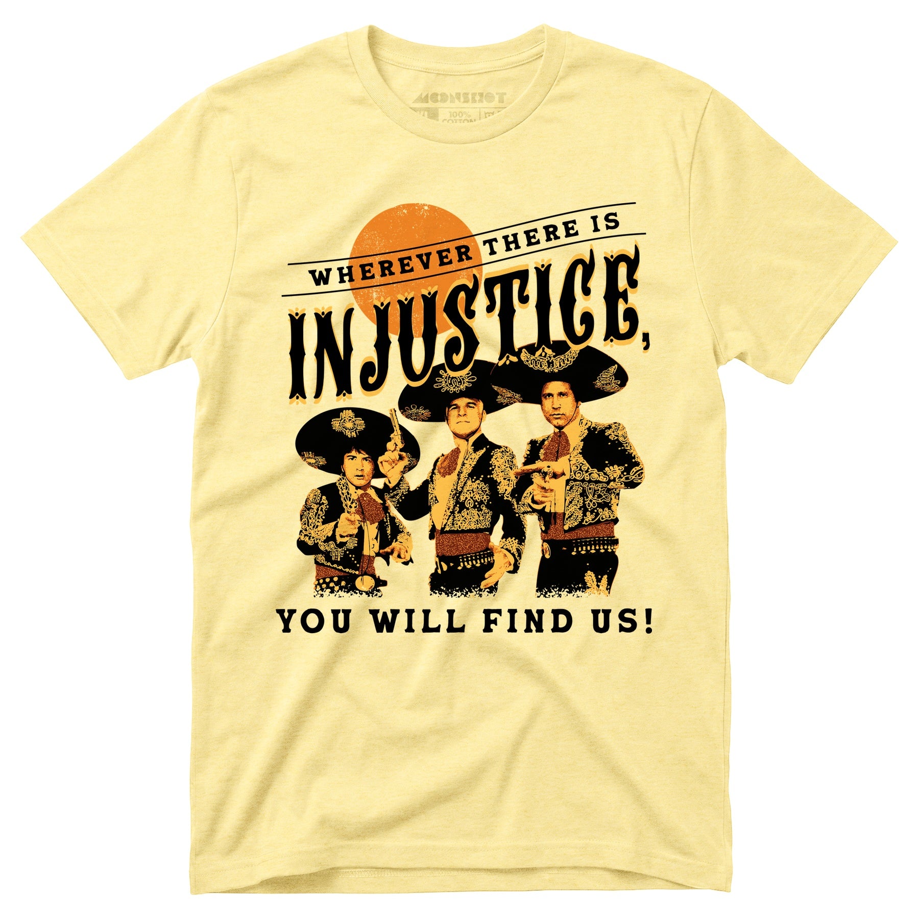 Wherever There is Injustice - Unisex T-Shirt