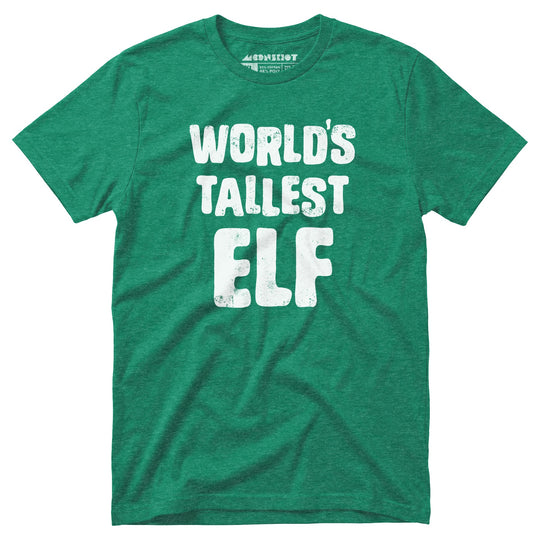 World's Tallest Elf - Unisex T-Shirt