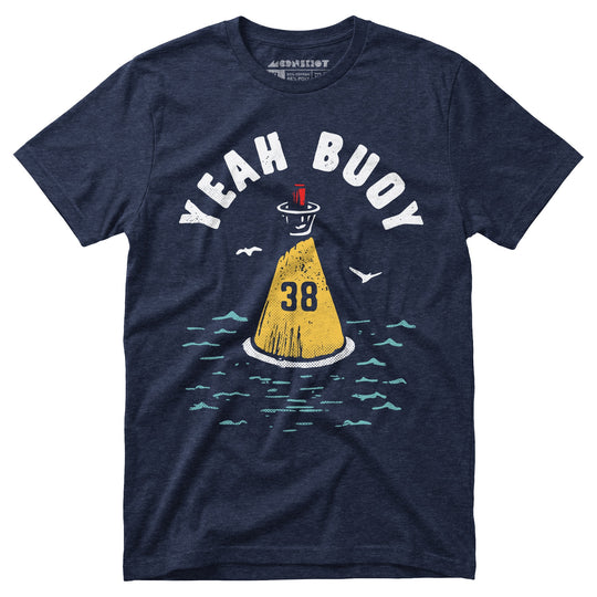 Yeah Buoy - Unisex T-Shirt