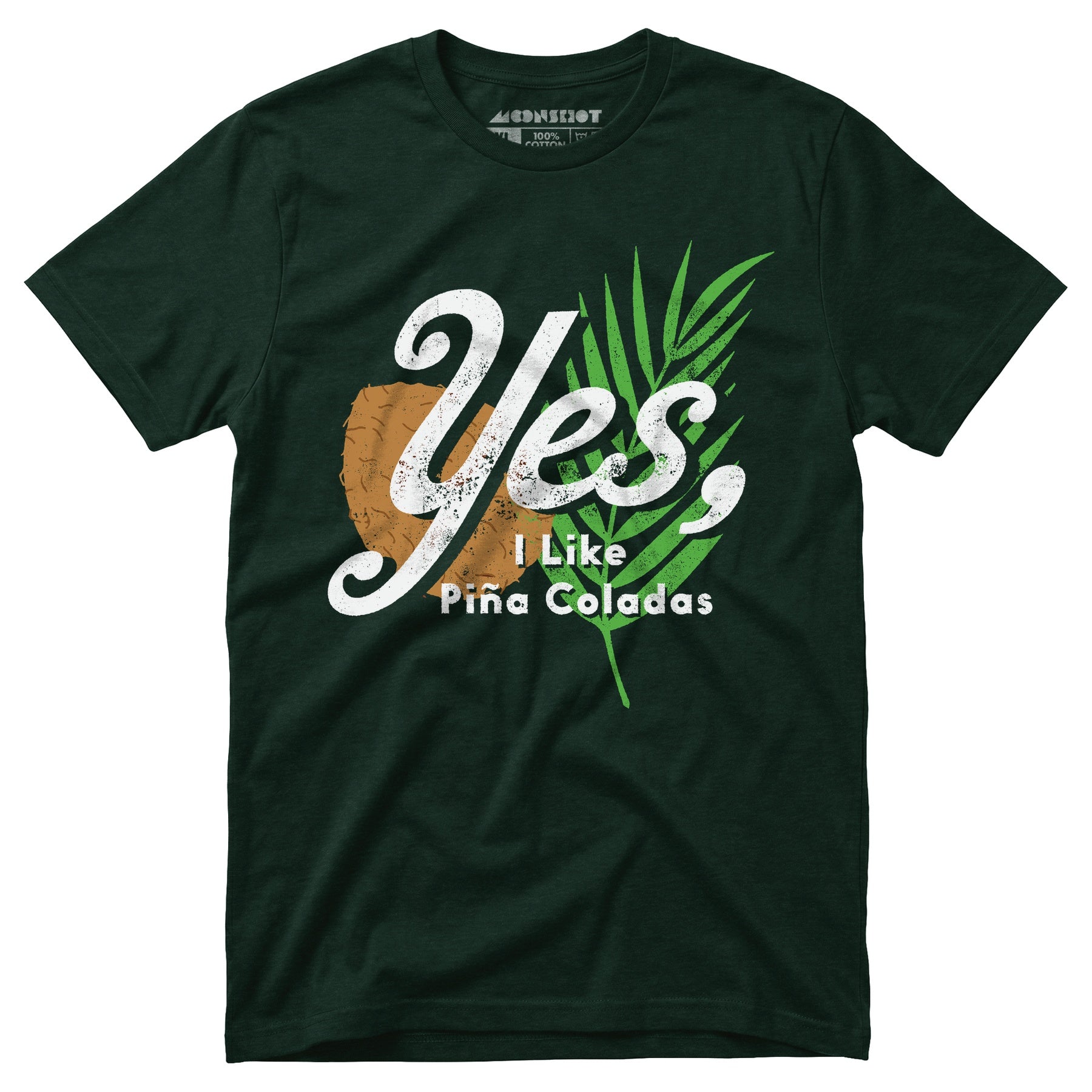 Yes I Like Pina Coladas - Unisex T-Shirt