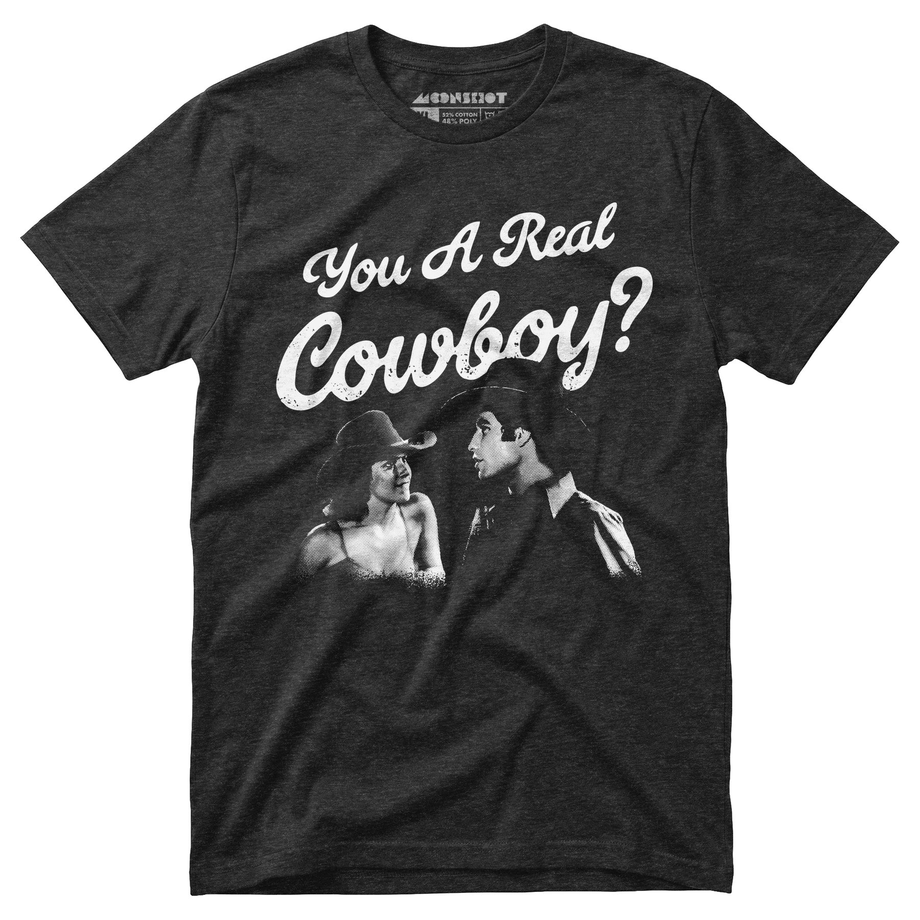 You a Real Cowboy? - Unisex T-Shirt