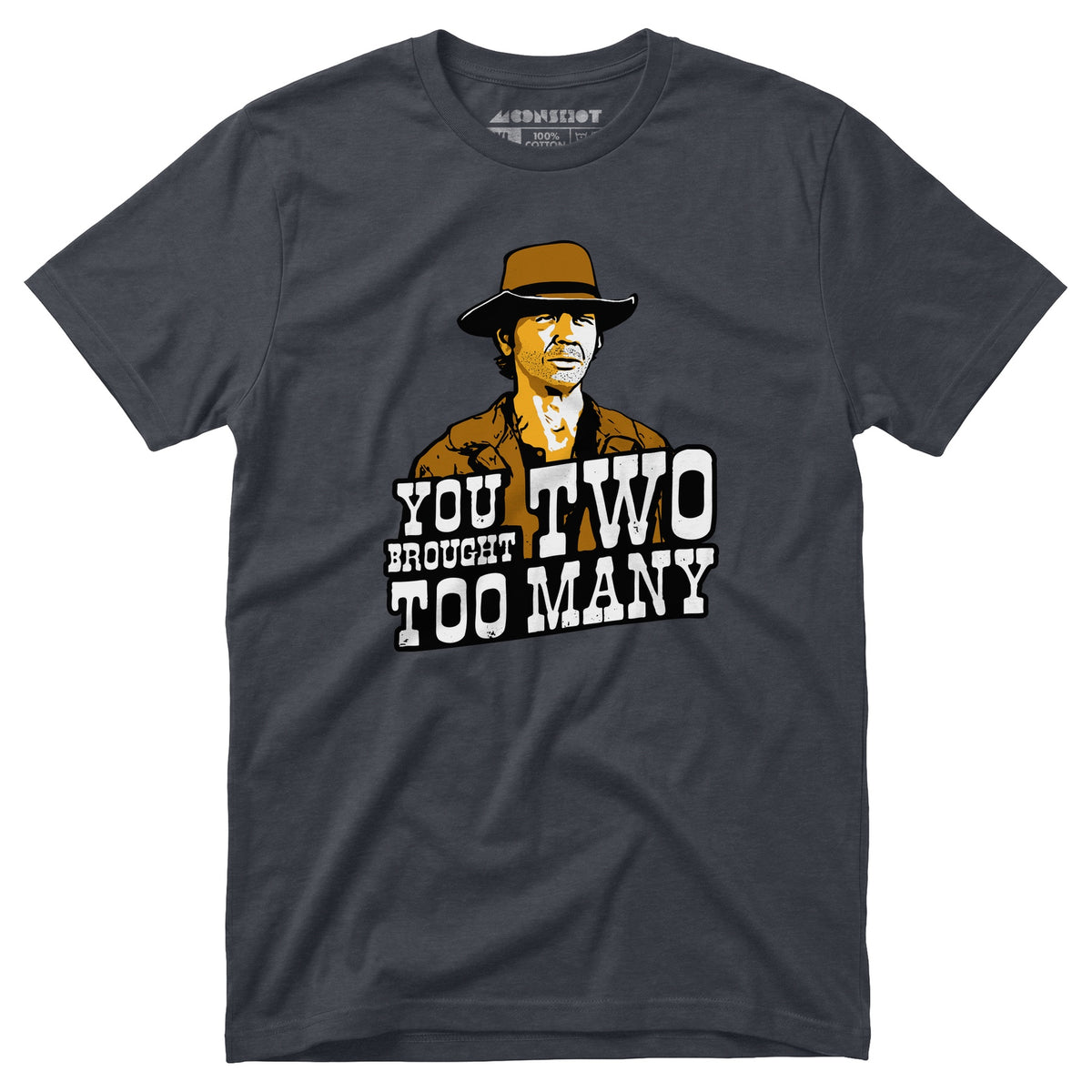 You Brought Two Too Many - Unisex T-Shirt – m00nshot