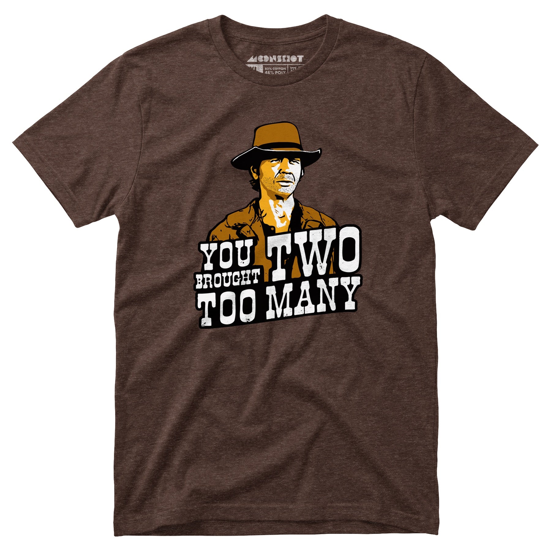 You Brought Two Too Many - Unisex T-Shirt