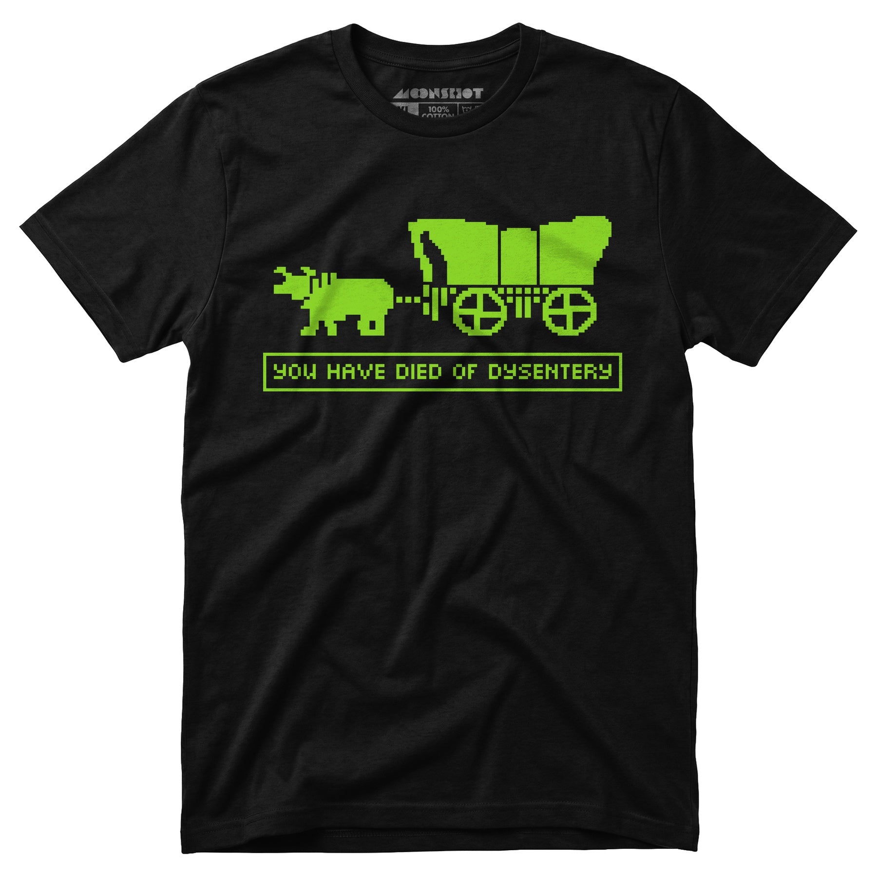 You Have Died of Dysentery - Unisex T-Shirt