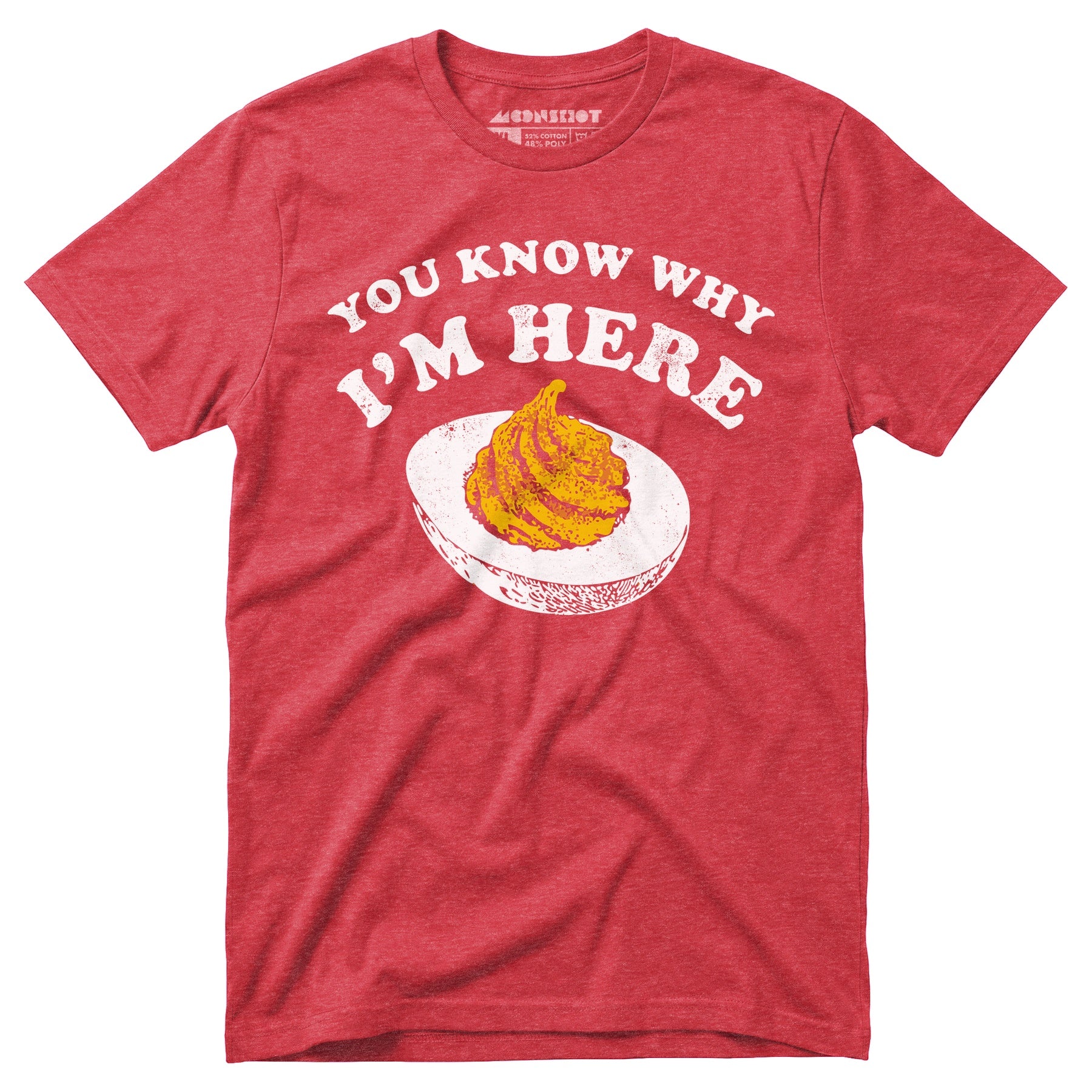 You Know Why I'm Here - Unisex T-Shirt