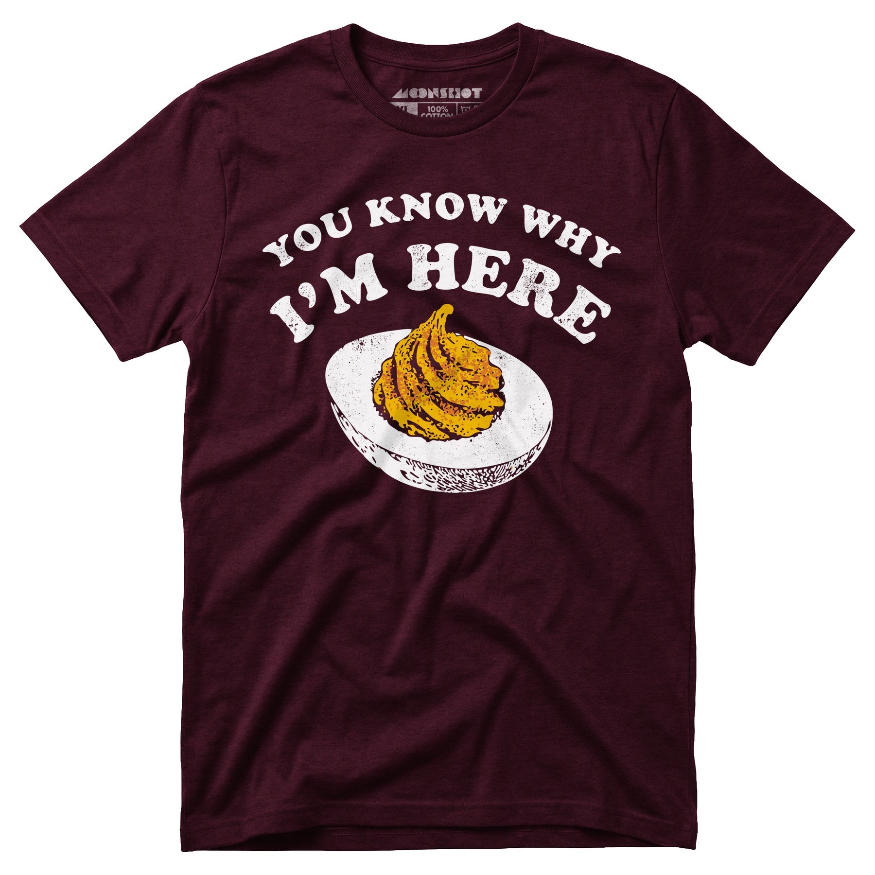 You Know Why I'm Here - Unisex T-Shirt
