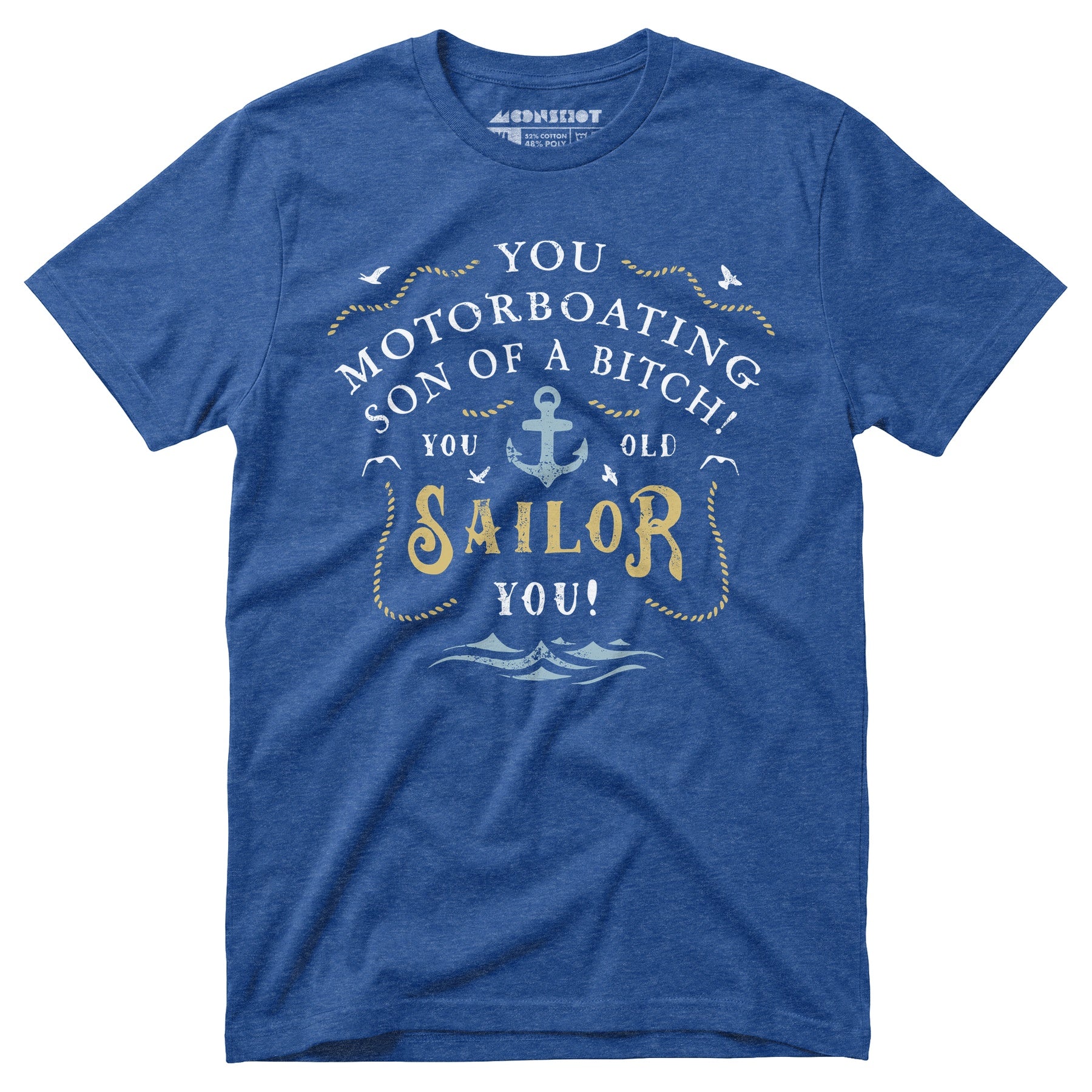 You Old Sailor You - Unisex T-Shirt