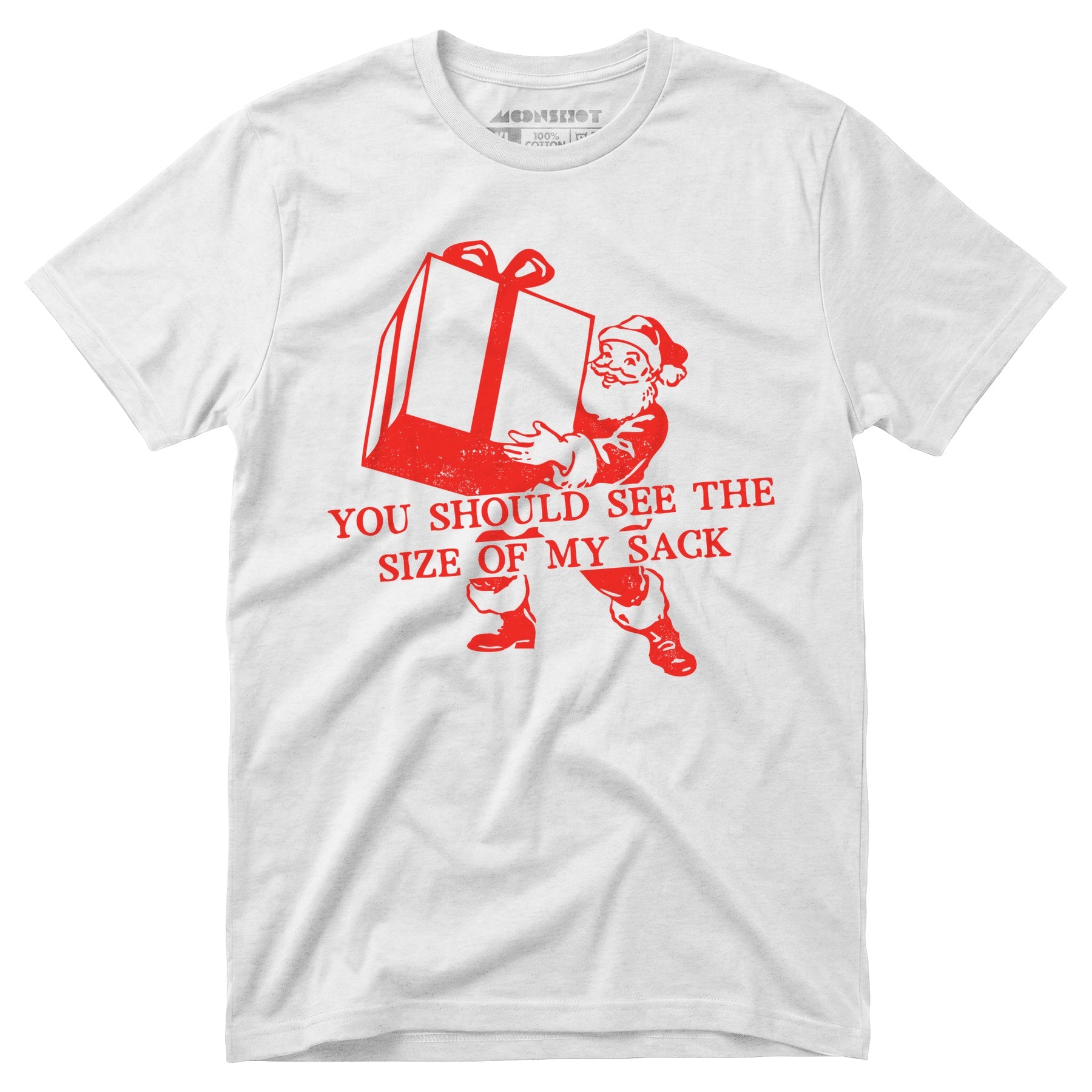 You Should See The Size of My Sack - Unisex T-Shirt
