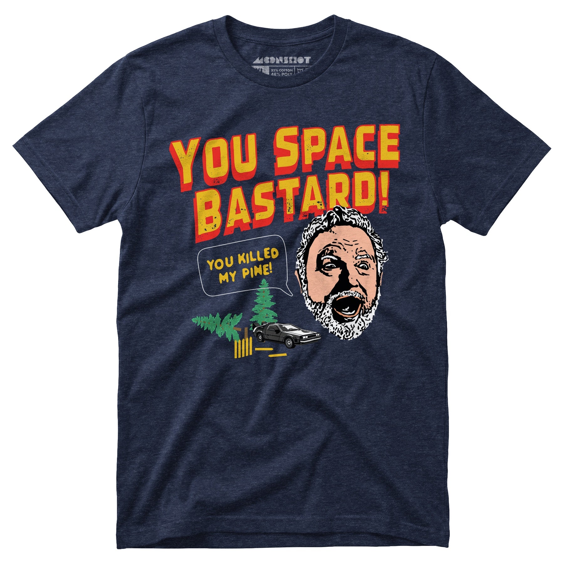 You Space Bastard! You Killed My Pine! - Unisex T-Shirt